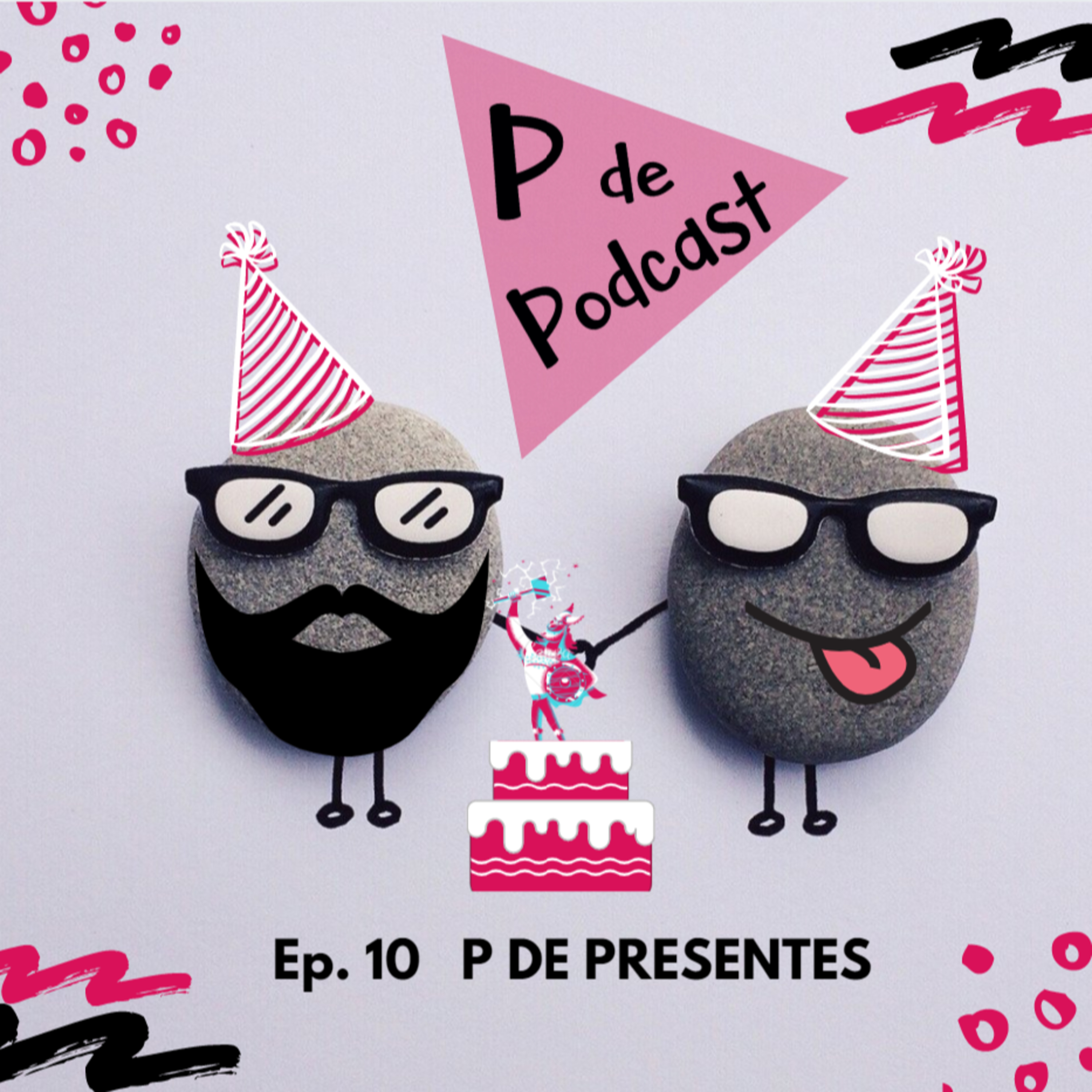 Ep. 10: P de Presentes