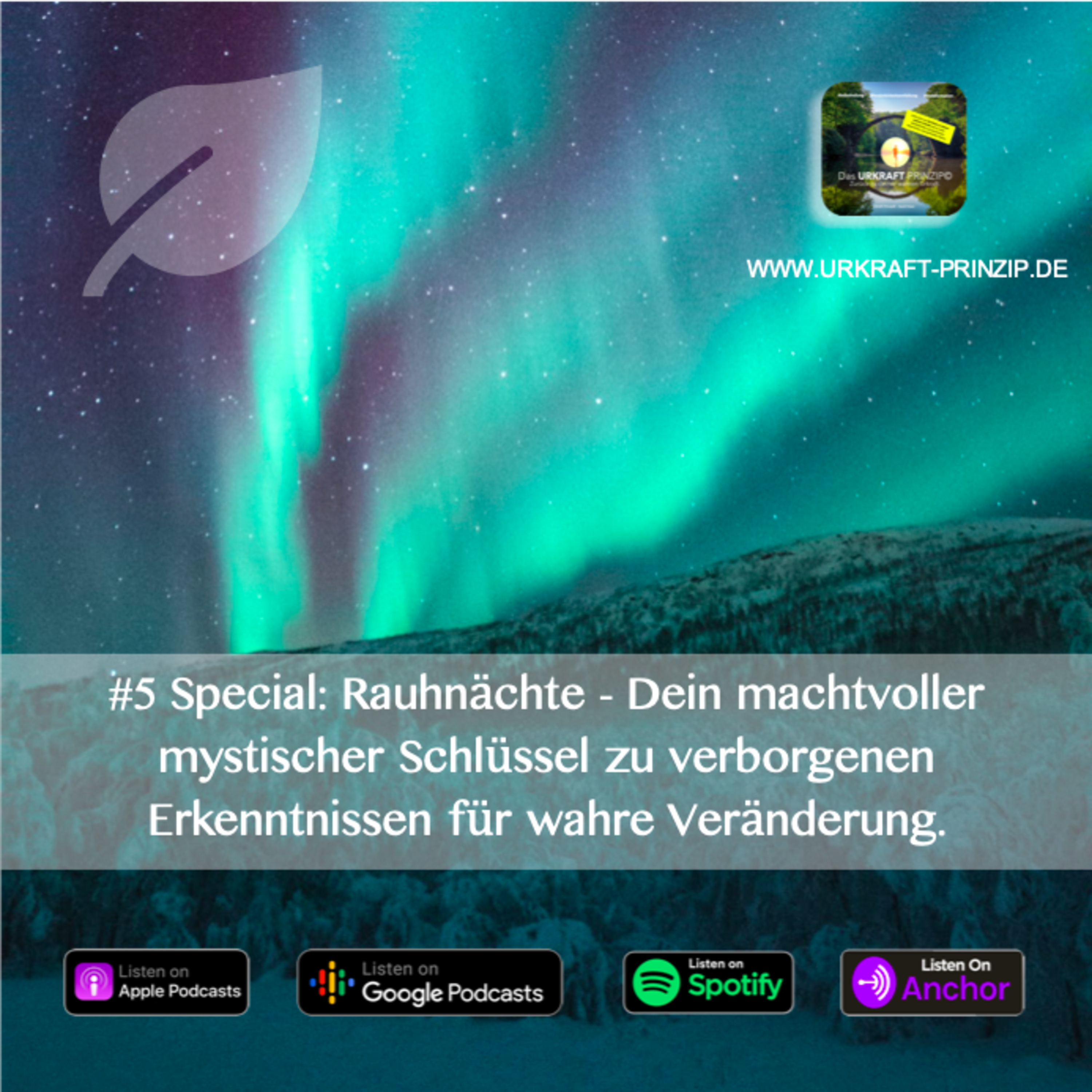 #5 Special: Die Rauhnächte - Dein machtvoller mystischer Schlüssel zu verborgenen Erkenntnissen für wahre Veränderung.