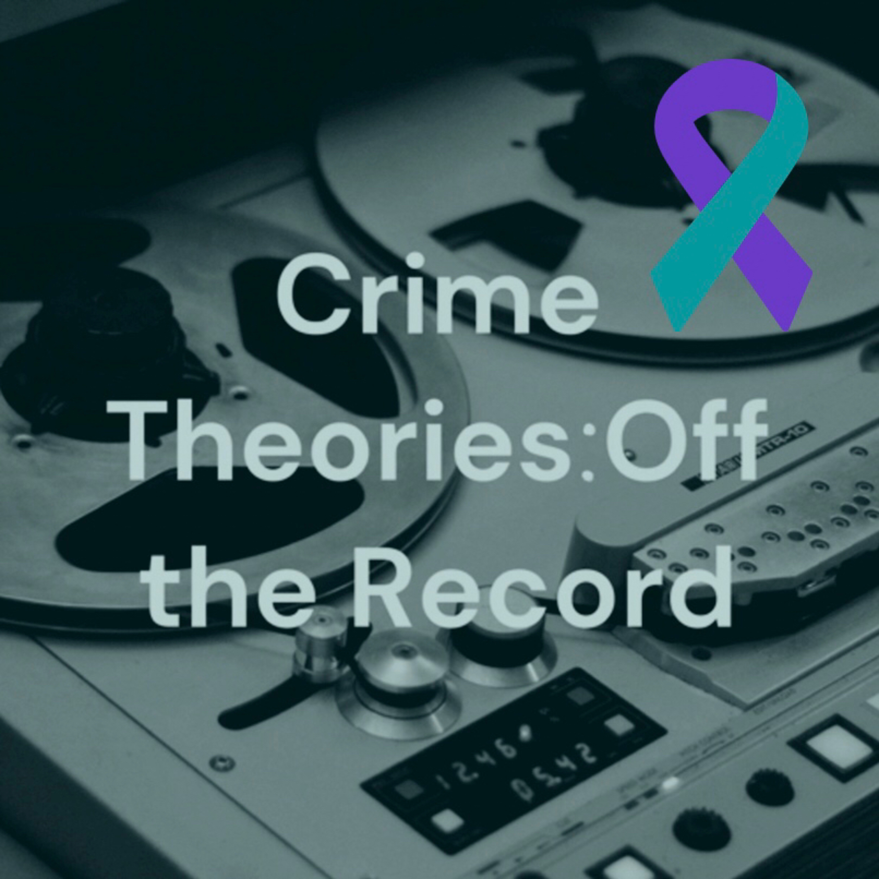 Crime Theories: Off the Record