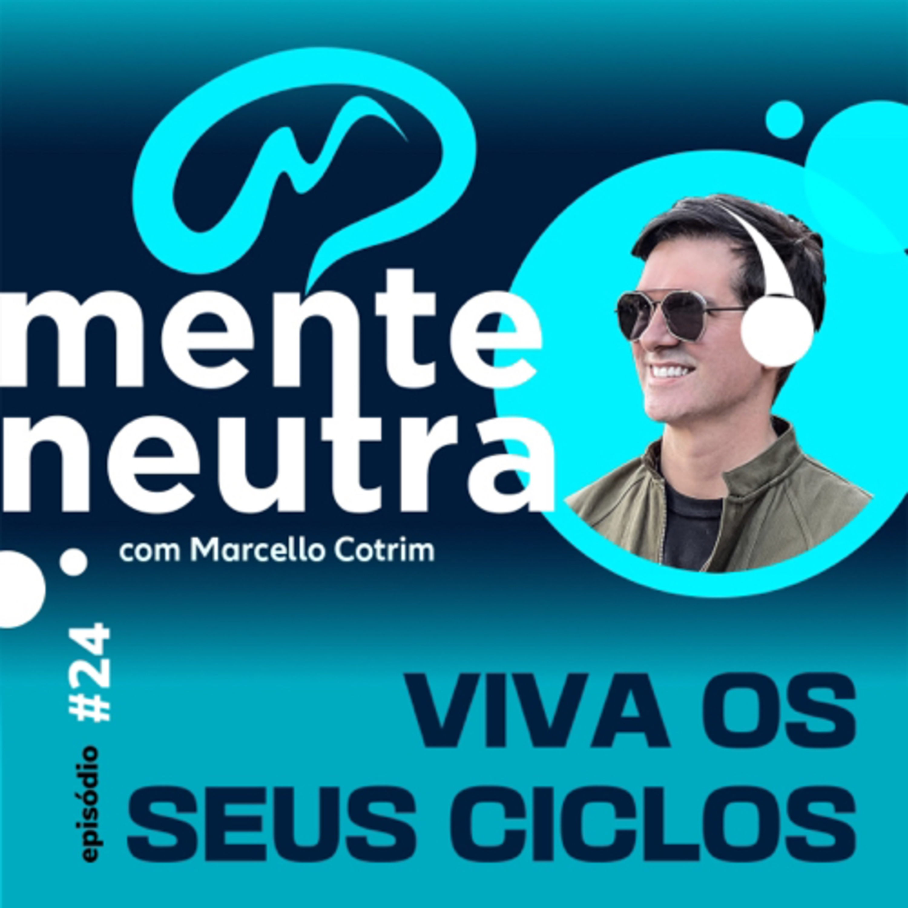 MENTE NEUTRA PODCAST | MARCELLO COTRIM