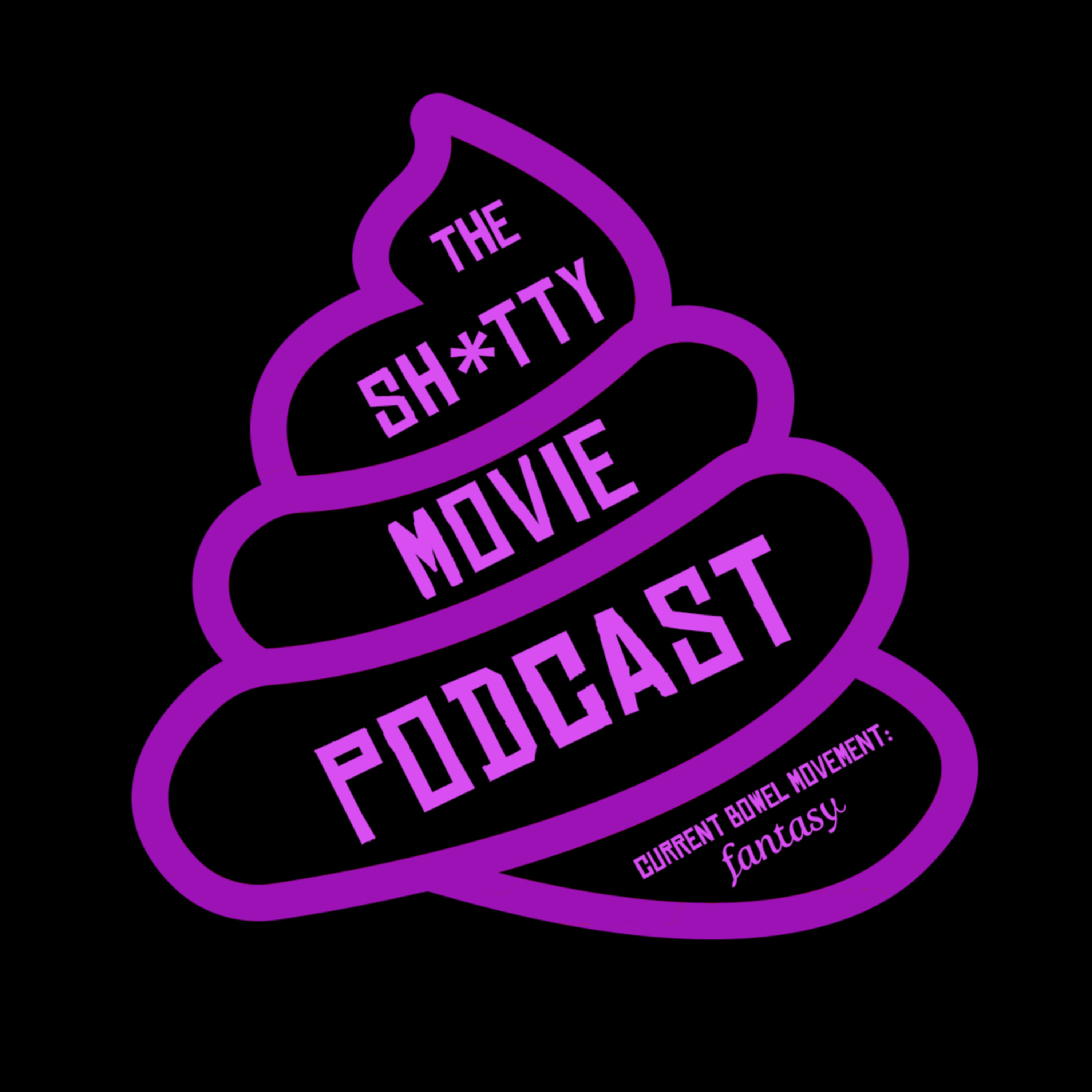 The Shitty Movie Podcast
