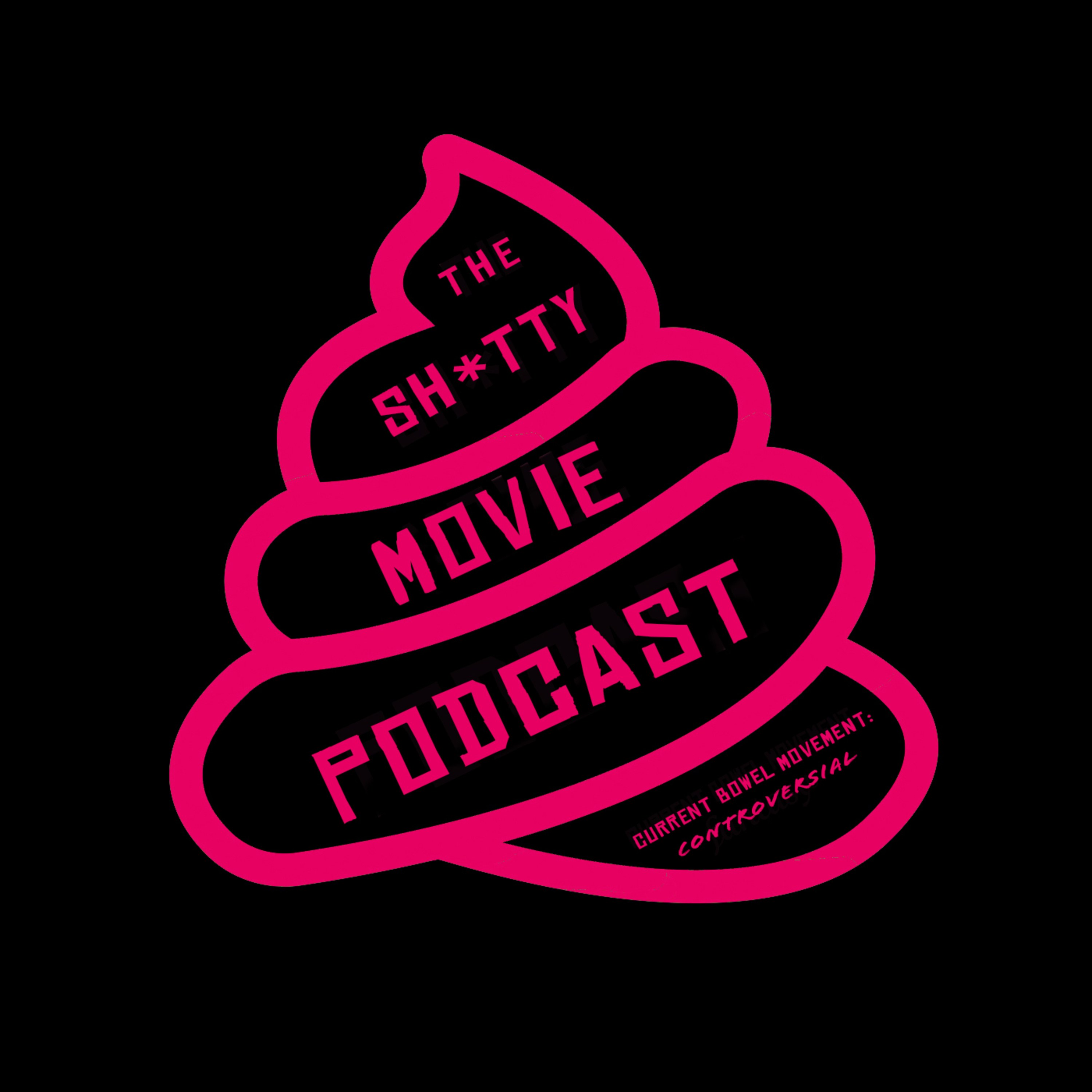 The Shitty Movie Podcast