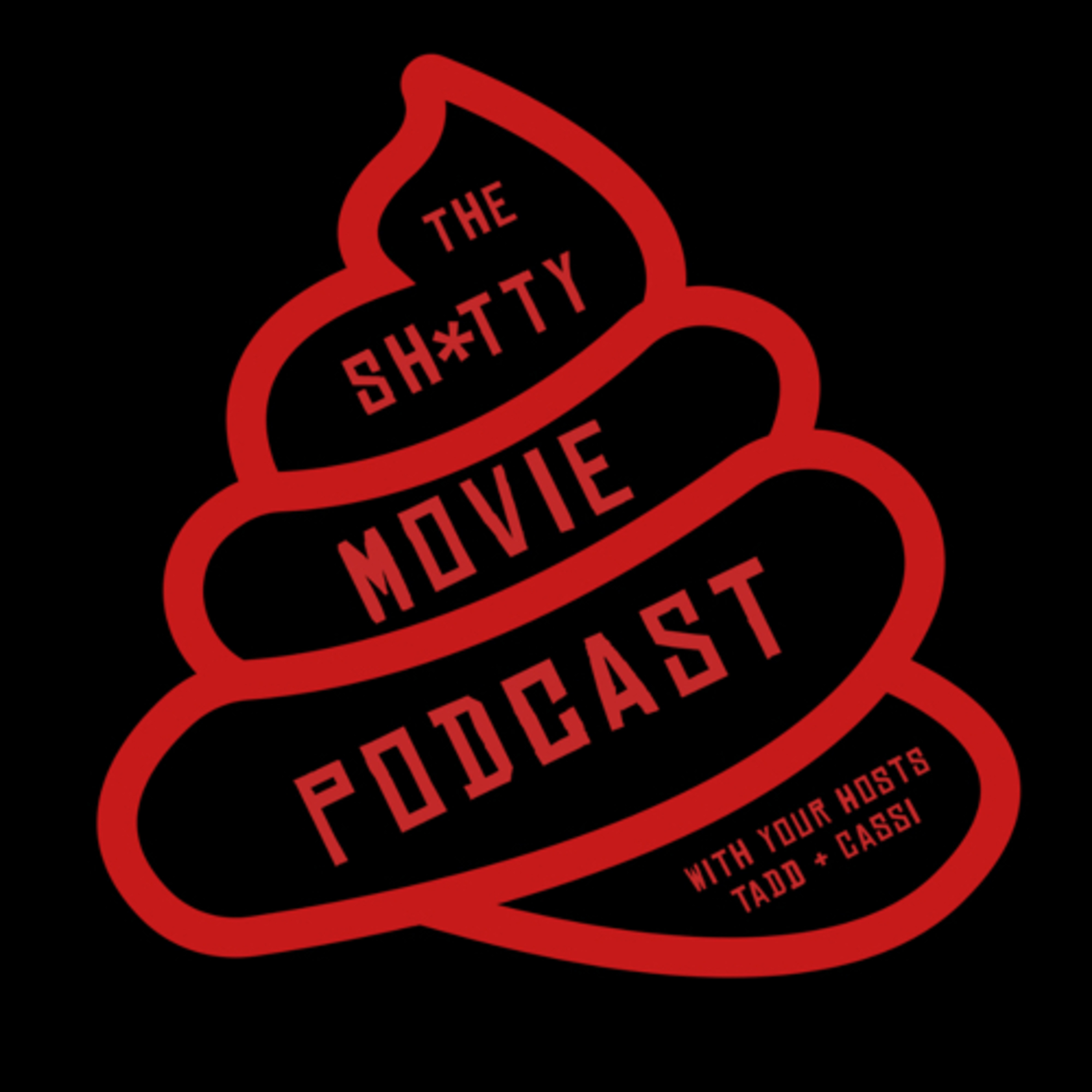 The Shitty Movie Podcast