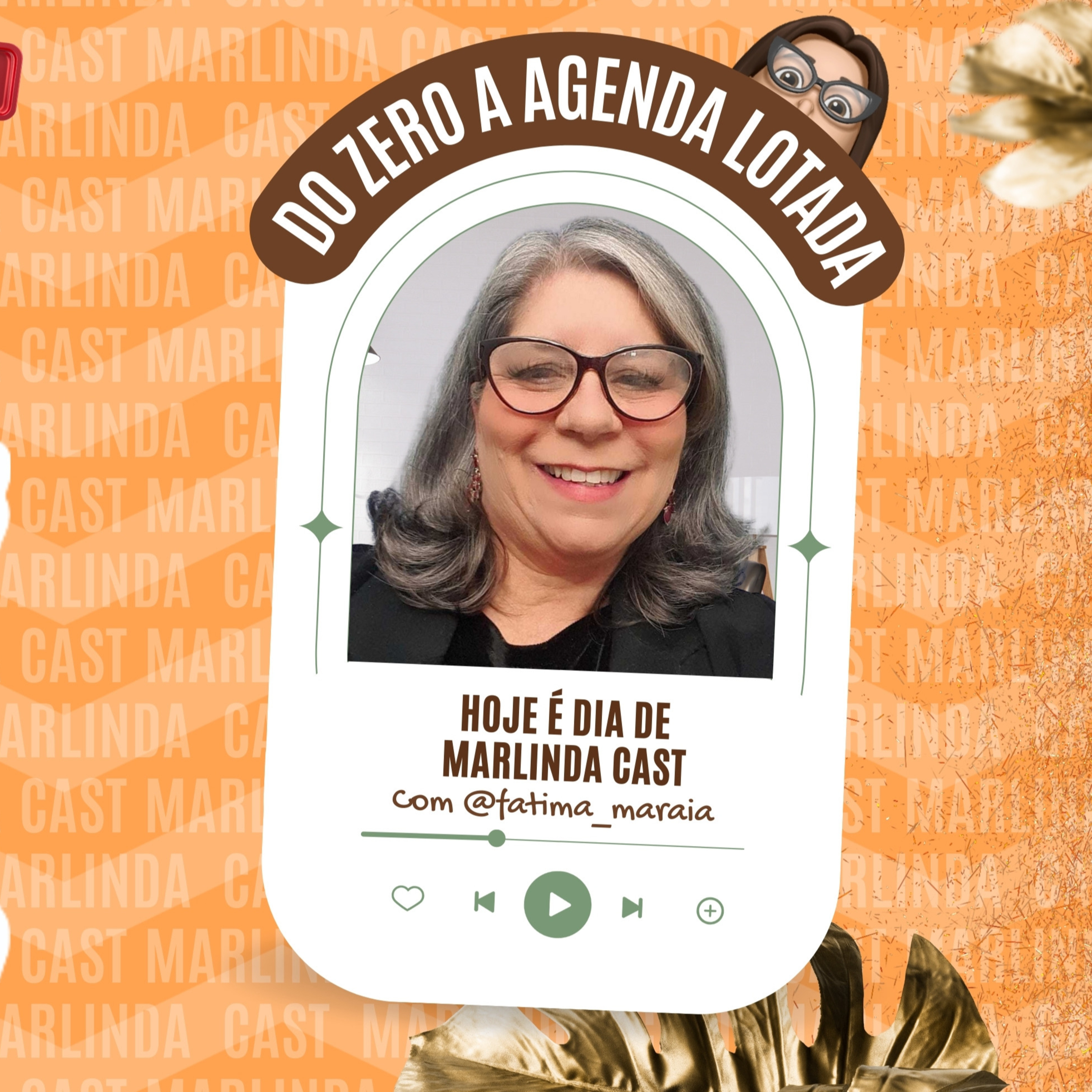 ELA SAIU DO ZERO À AGENDA LOTADA, MARLINCA CAST episode artwork