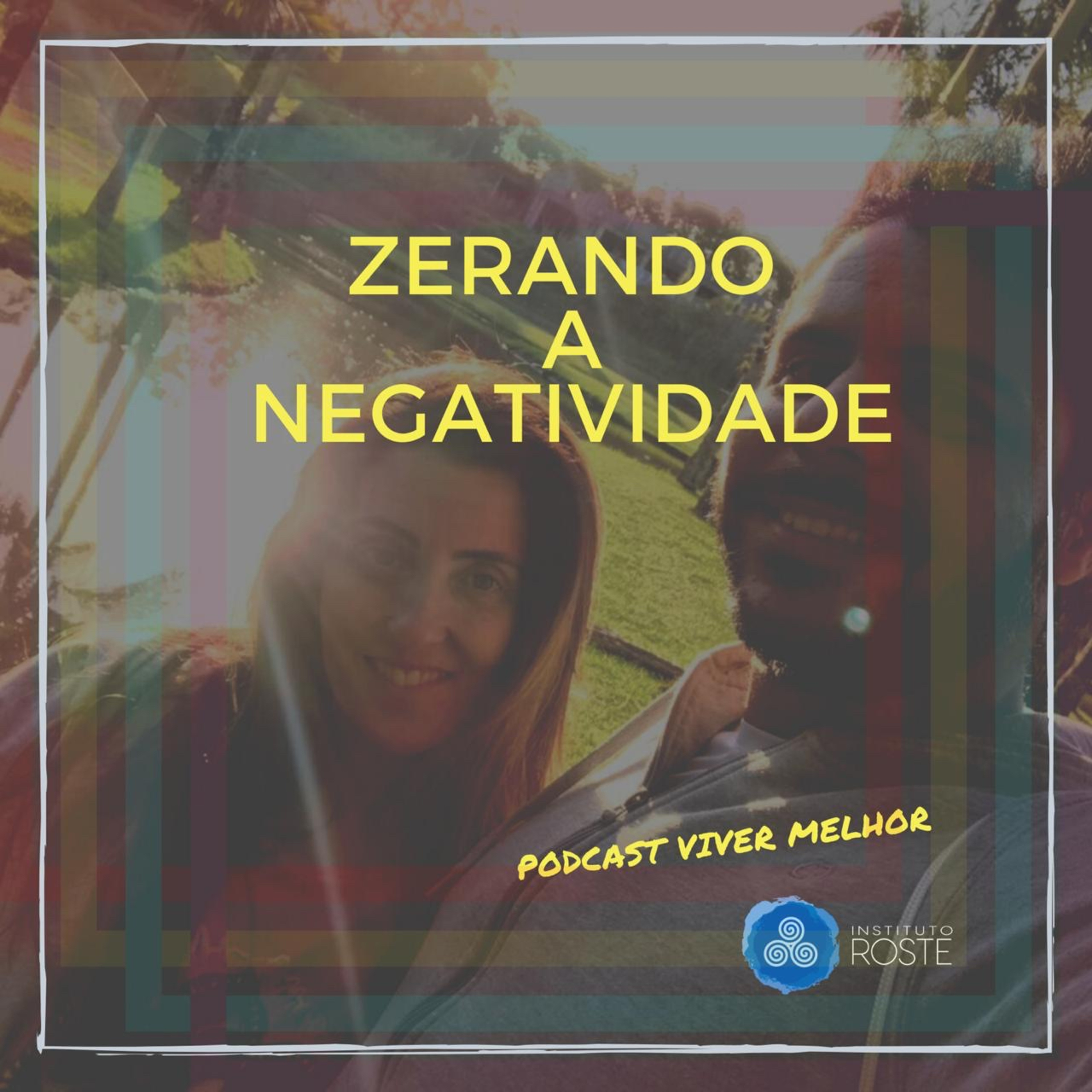 #8 - Zerando a Negatividade  episode artwork