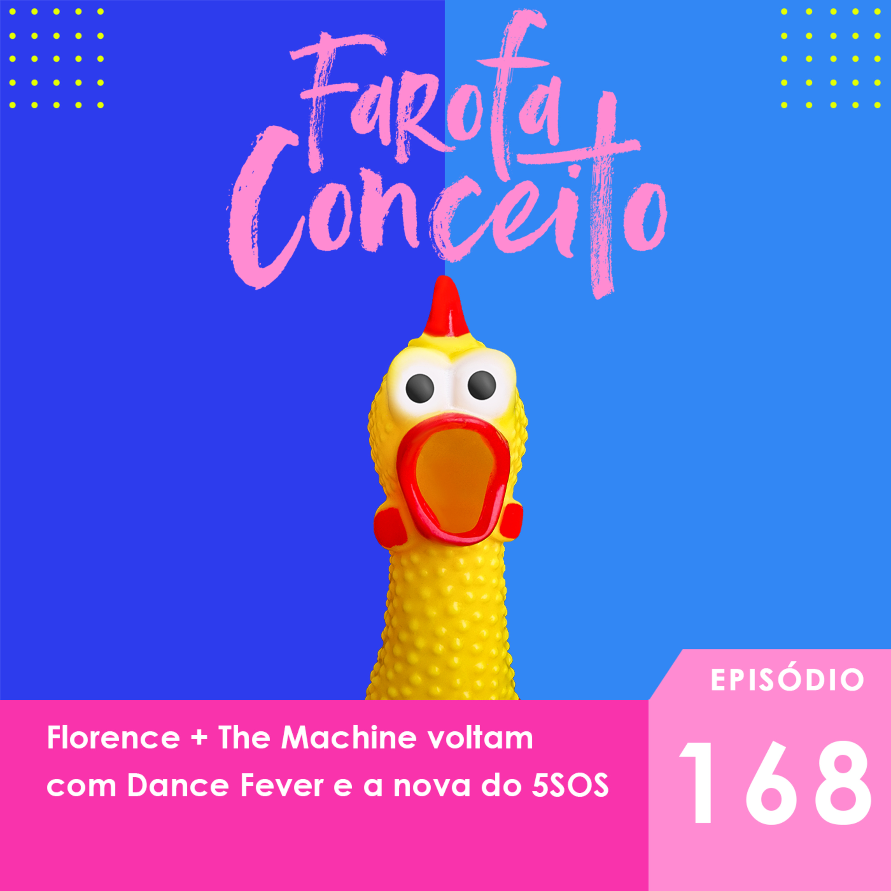 #168 - Florence + The Machine voltam com Dance Fever e a nova do 5SOS episode artwork