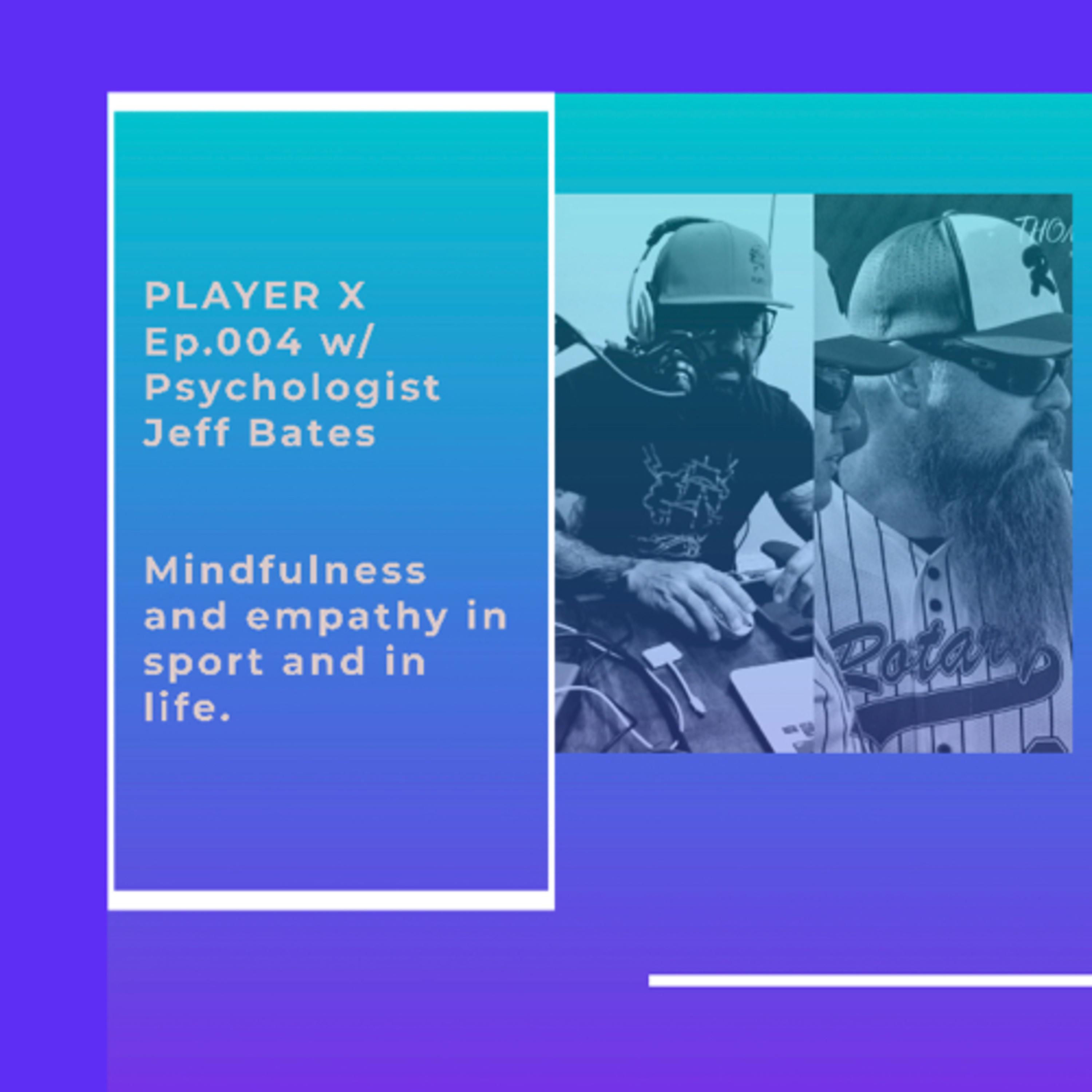 Mindfulness and empathy in sport and in life.  episode artwork