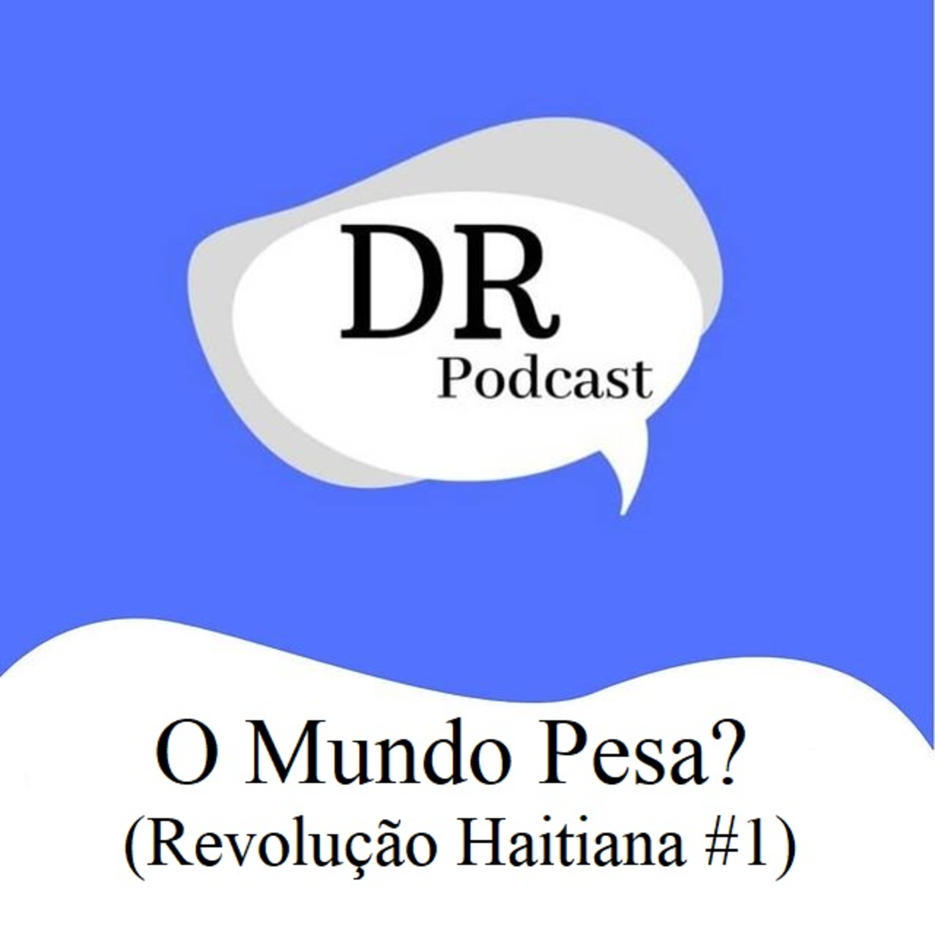 Deu Ruim Podcast (Revolução Haitiana)