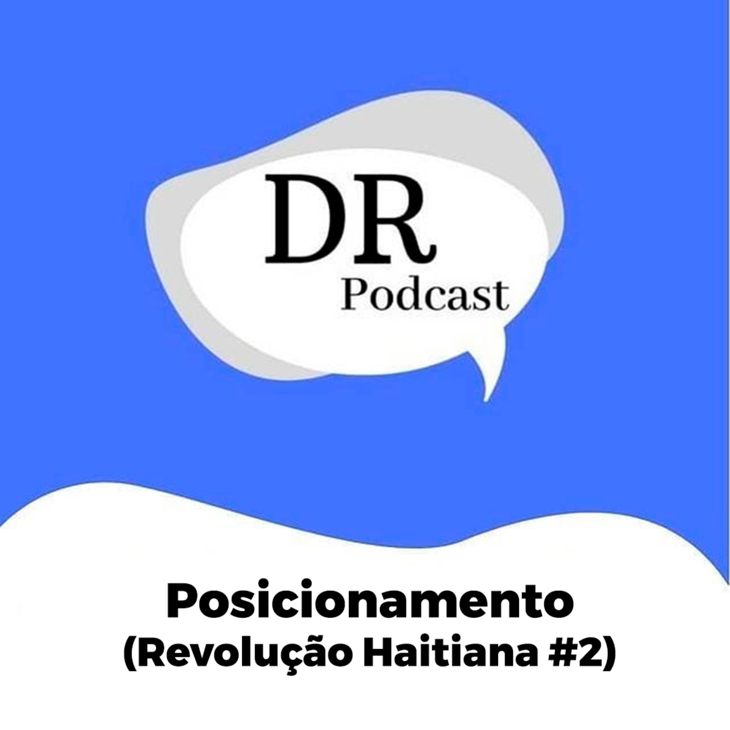 Deu Ruim Podcast (Revolução Haitiana)