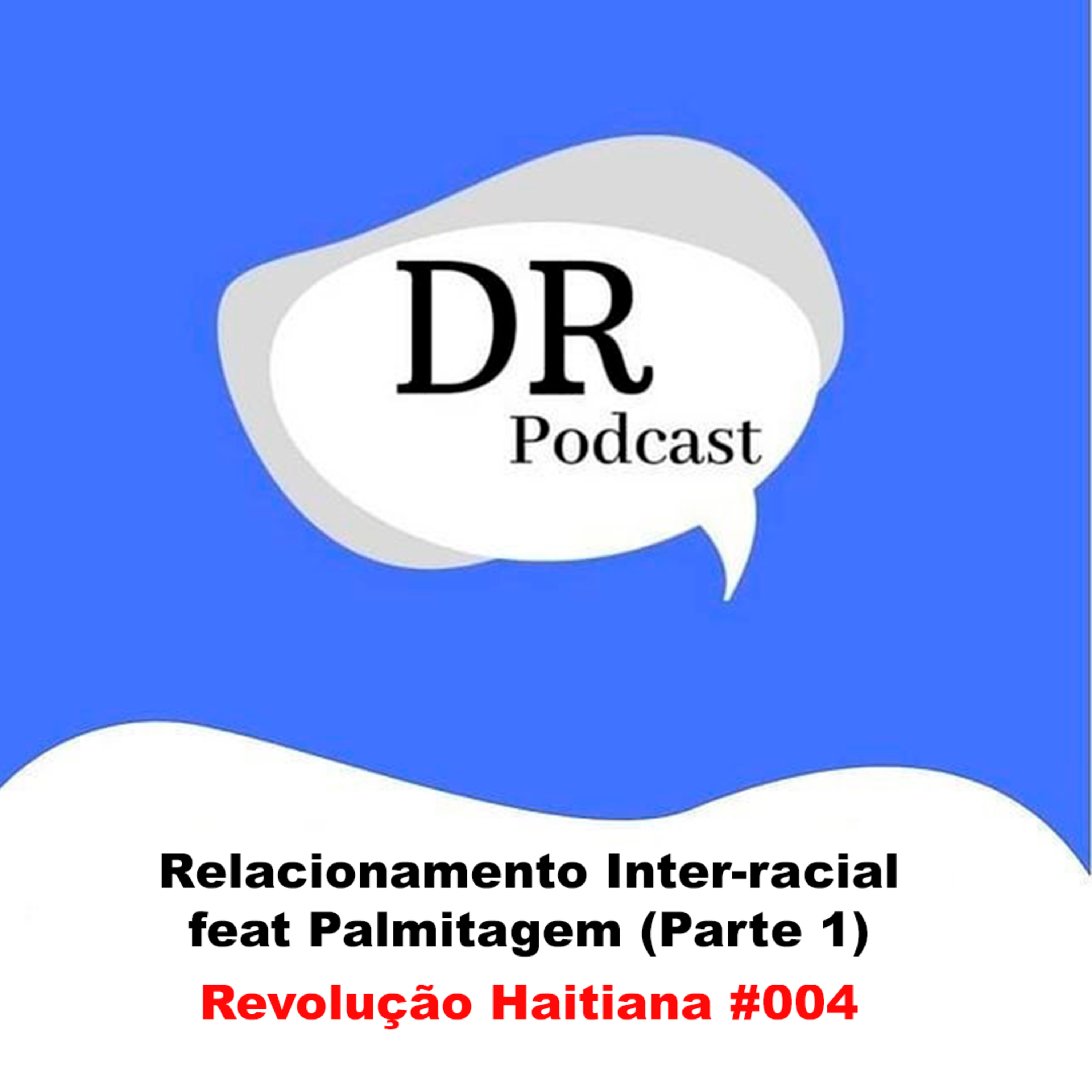 Deu Ruim Podcast (Revolução Haitiana)