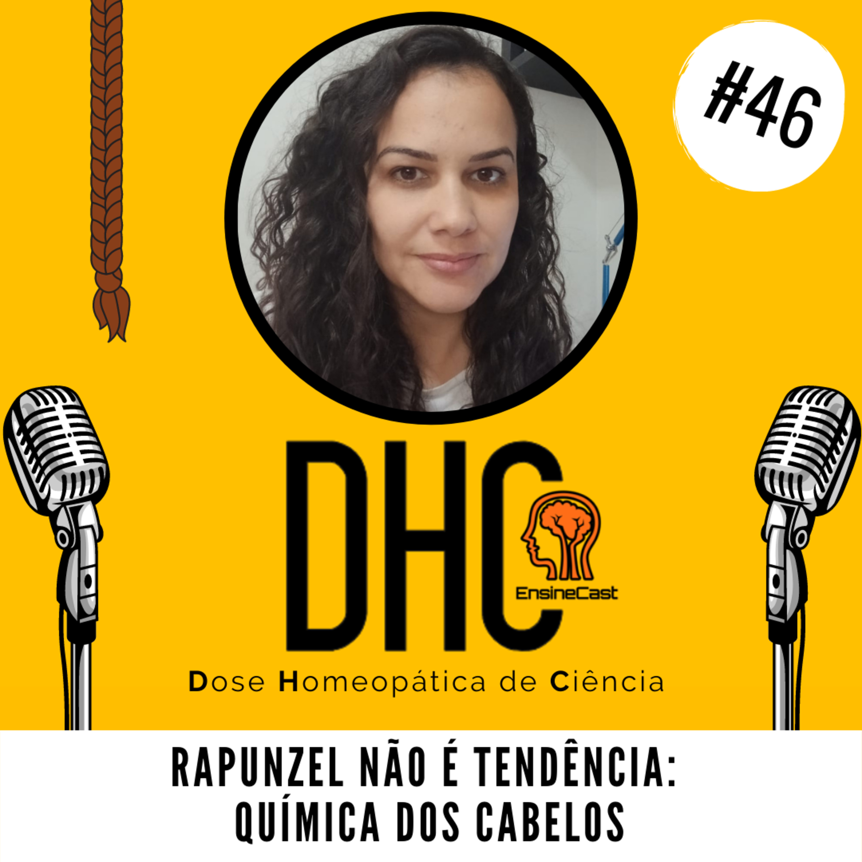 Rapunzel não é tendência: química dos cabelos (DHC #046)