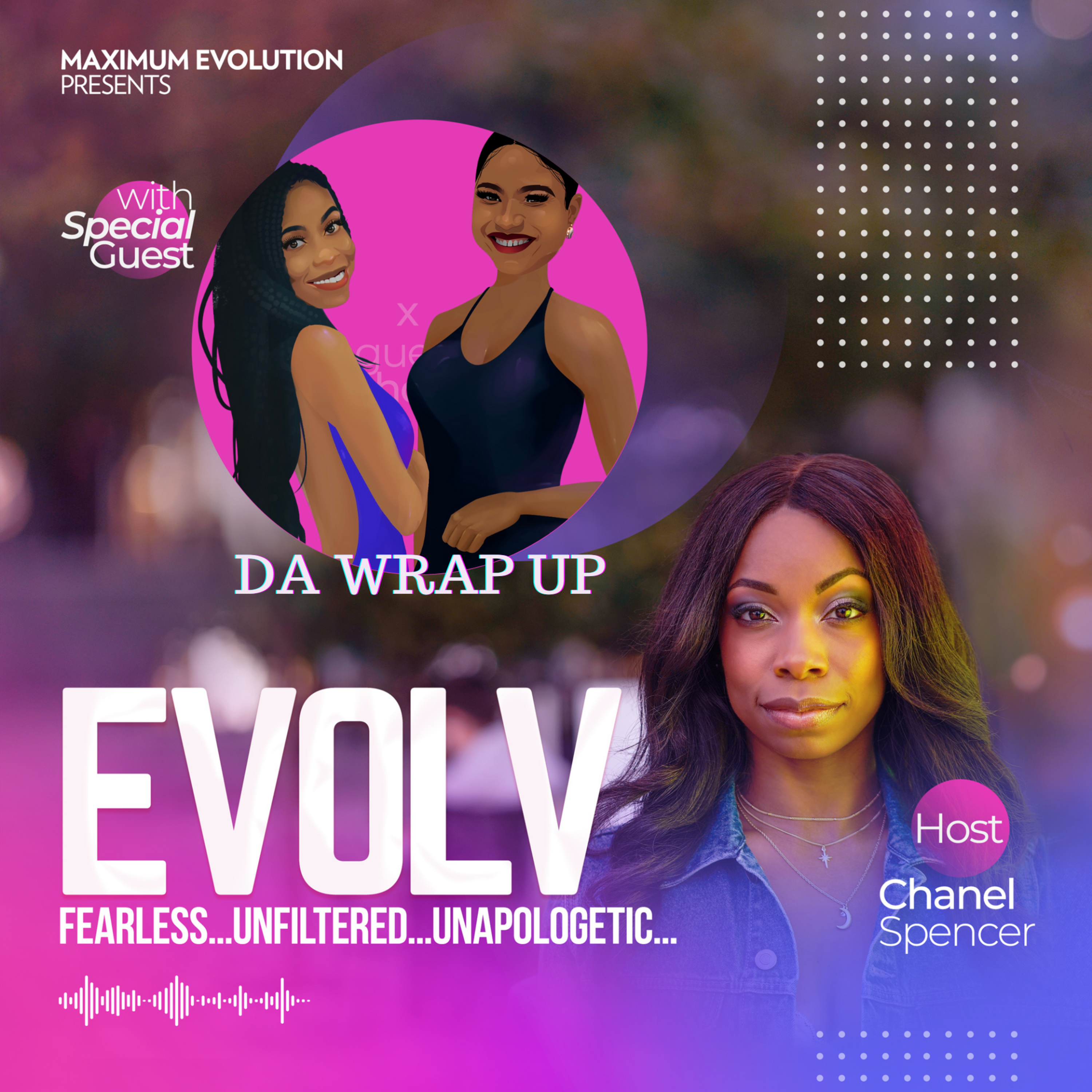 EVOLV Fearless...Unflitered...Unapologetic