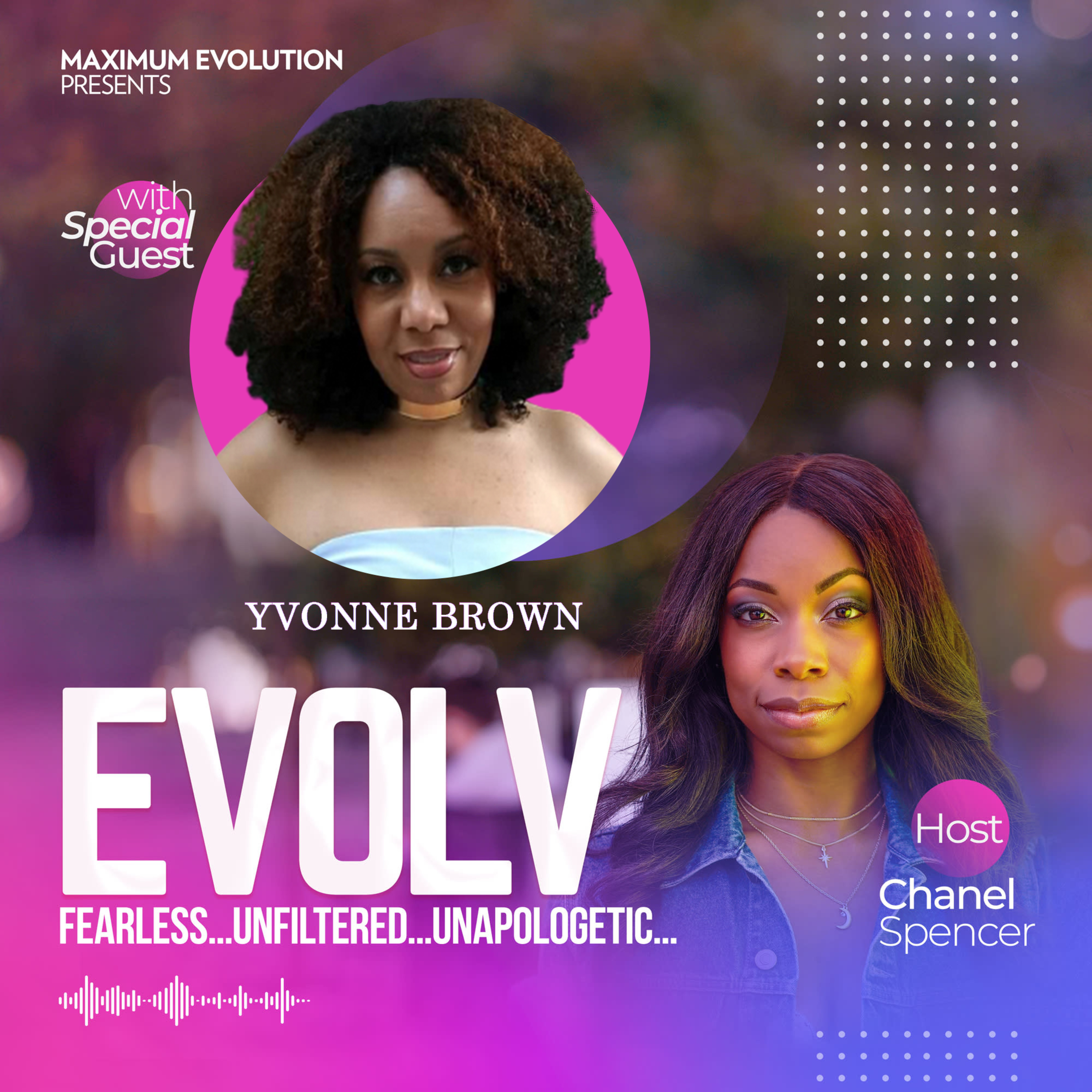 EVOLV Fearless...Unflitered...Unapologetic