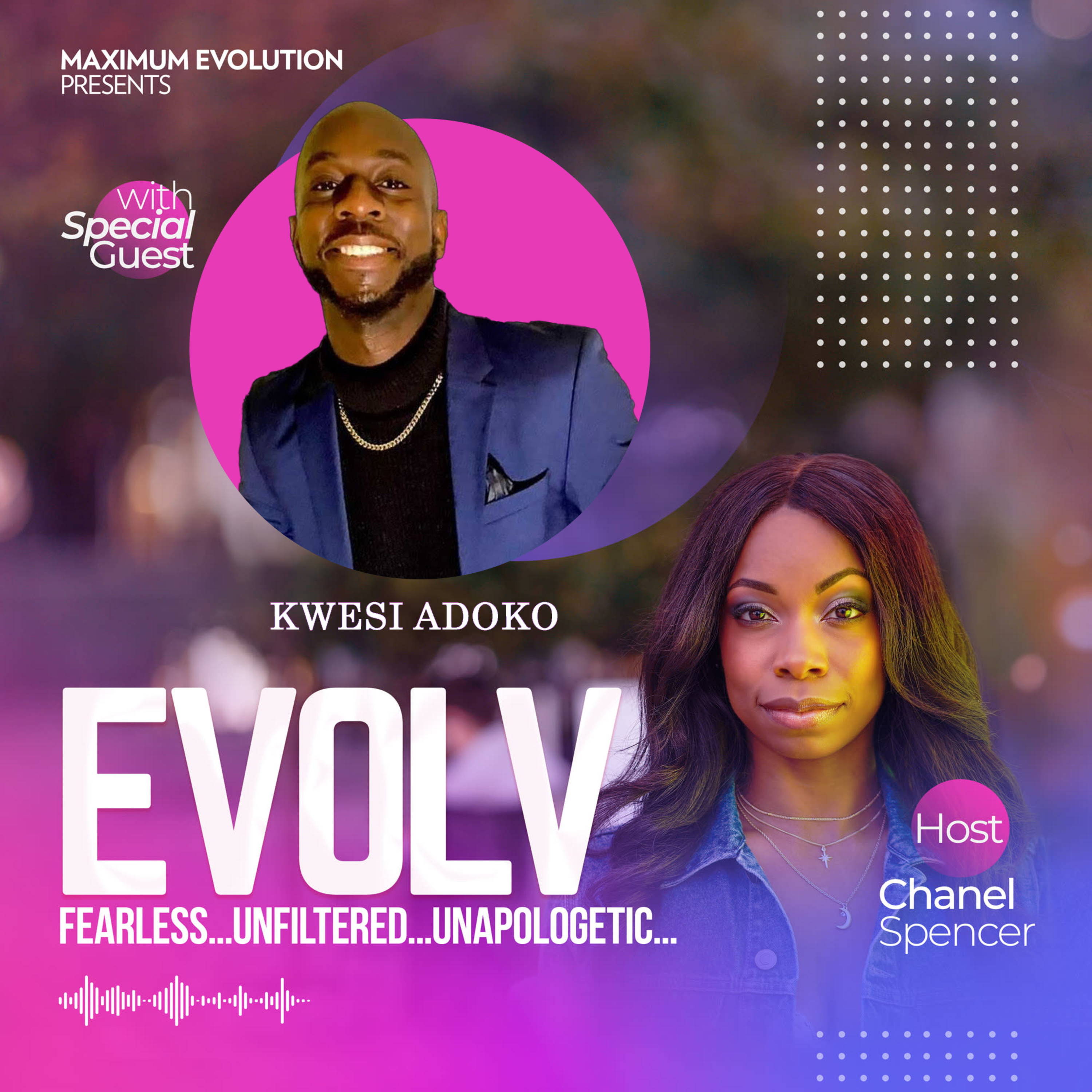 EVOLV Fearless...Unflitered...Unapologetic