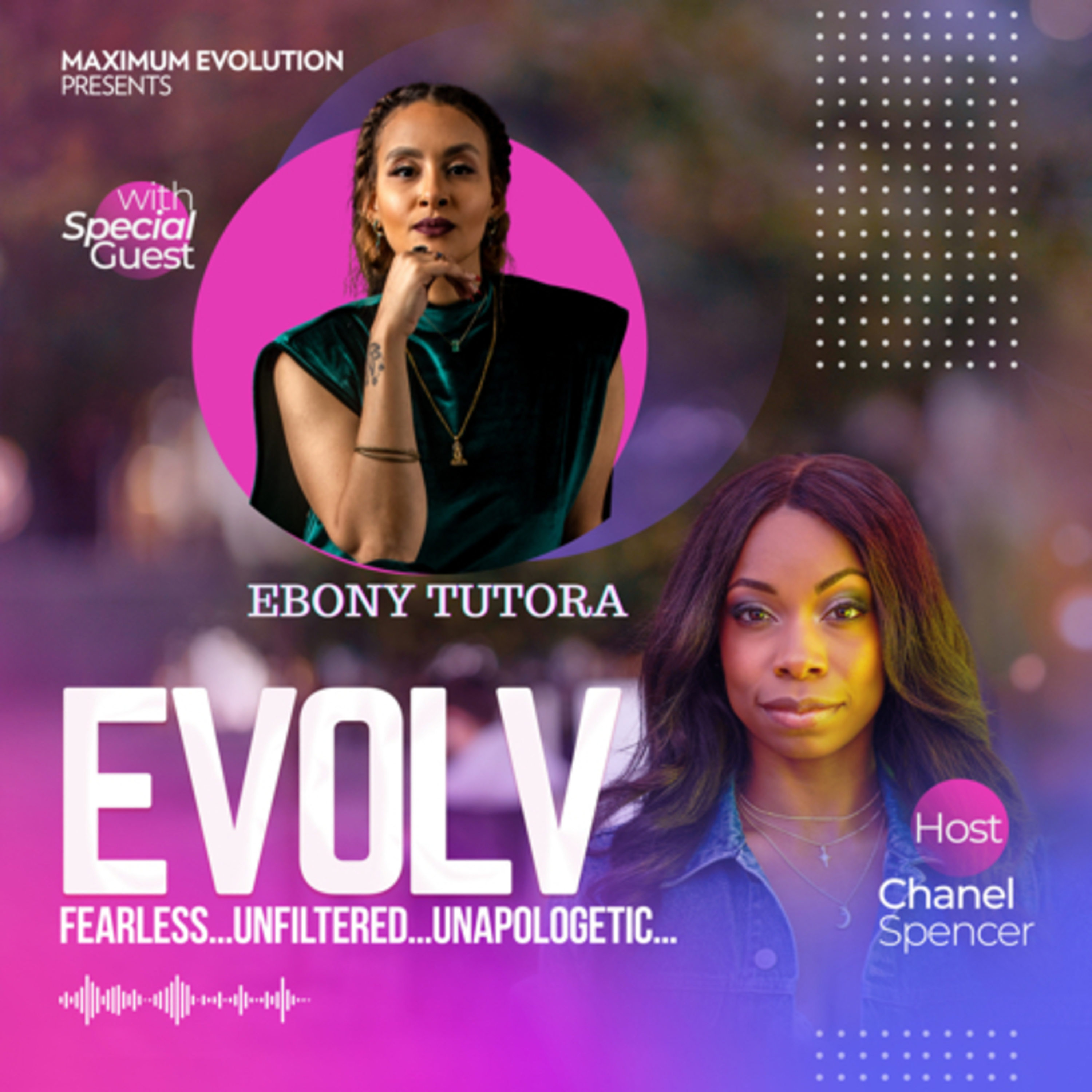 EVOLV Fearless...Unflitered...Unapologetic