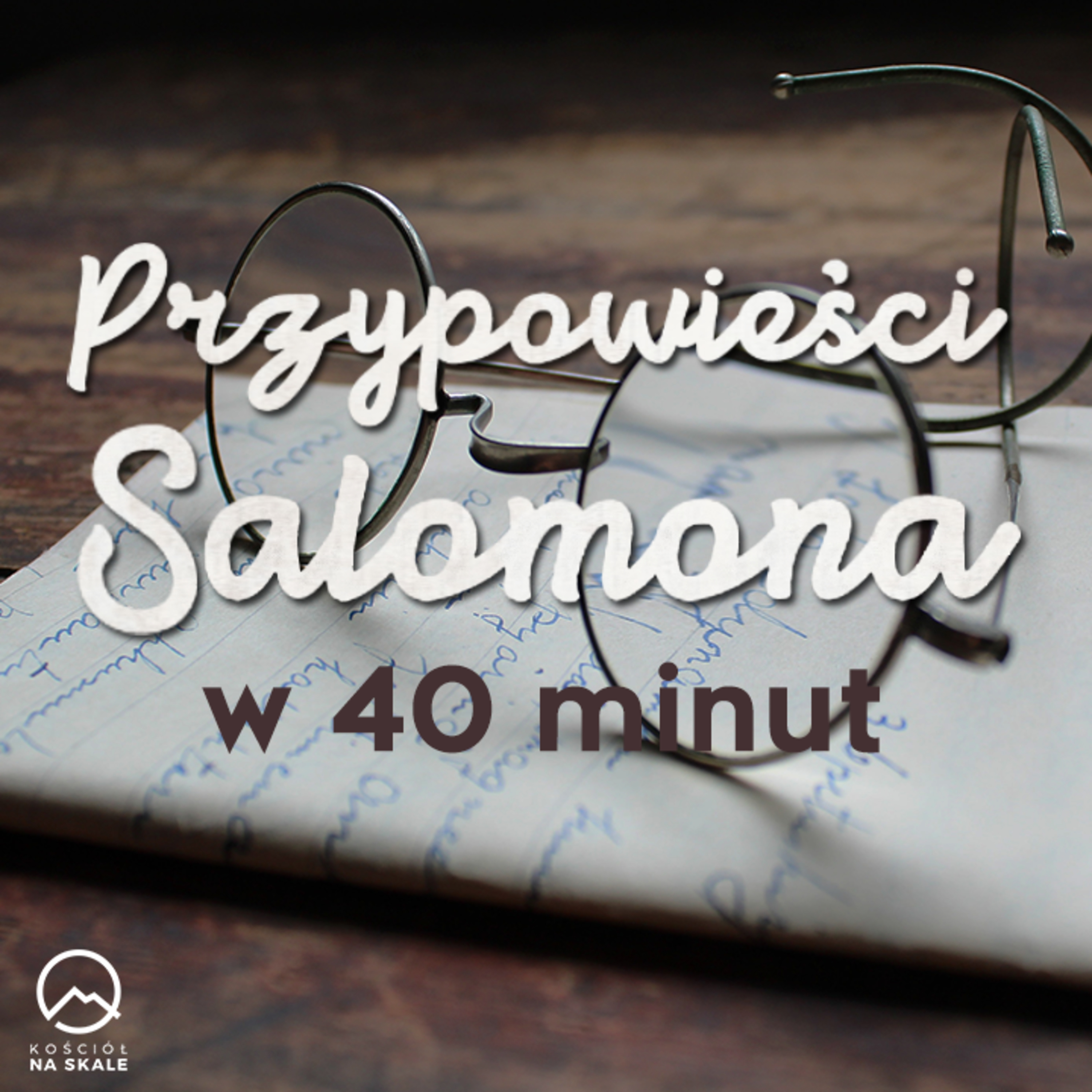 ▶ "Przypowieści Salomona w 40 minut" ▷ Łukasz Woźniak episode artwork