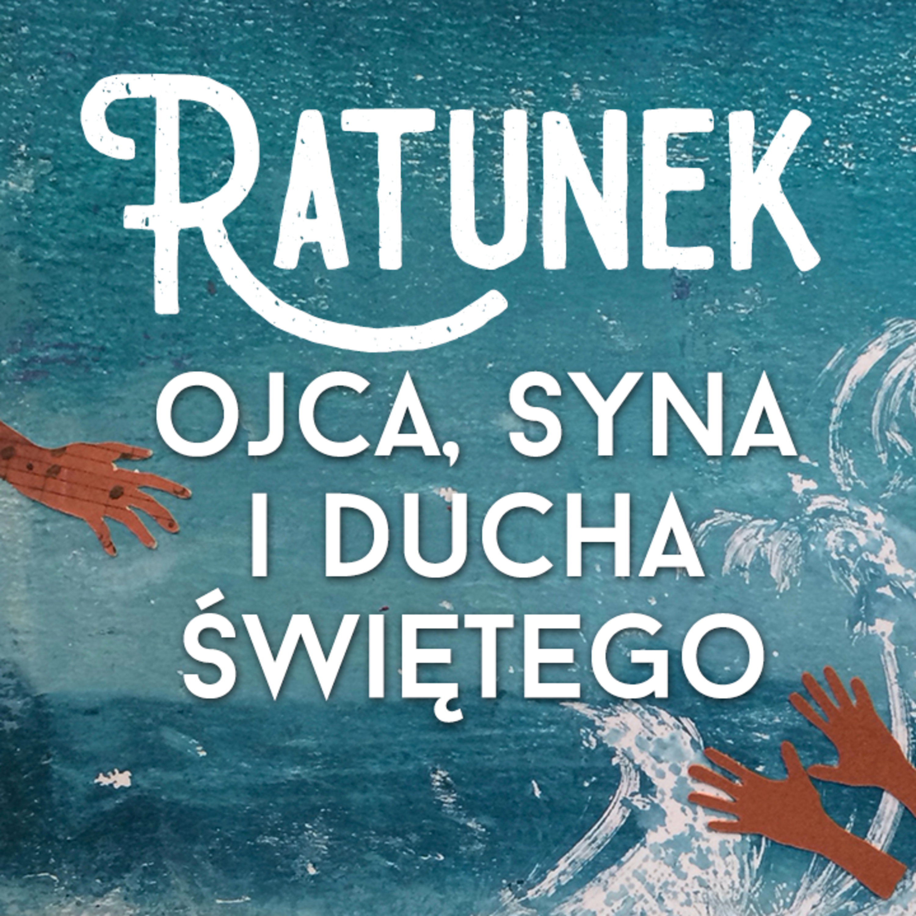 ▶ "Ratunek Ojca, Syna i Ducha Świętego" ▷ Łukasz Woźniak episode artwork