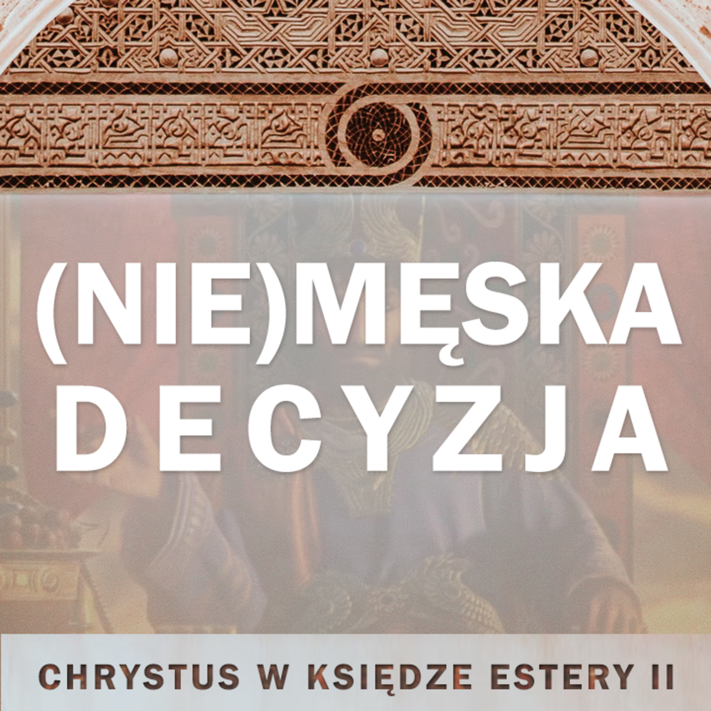 ▶ "(Nie)męska decyzja - Chrystus w Księdze Estery (2)" ▷ Piotr Gruchała episode artwork
