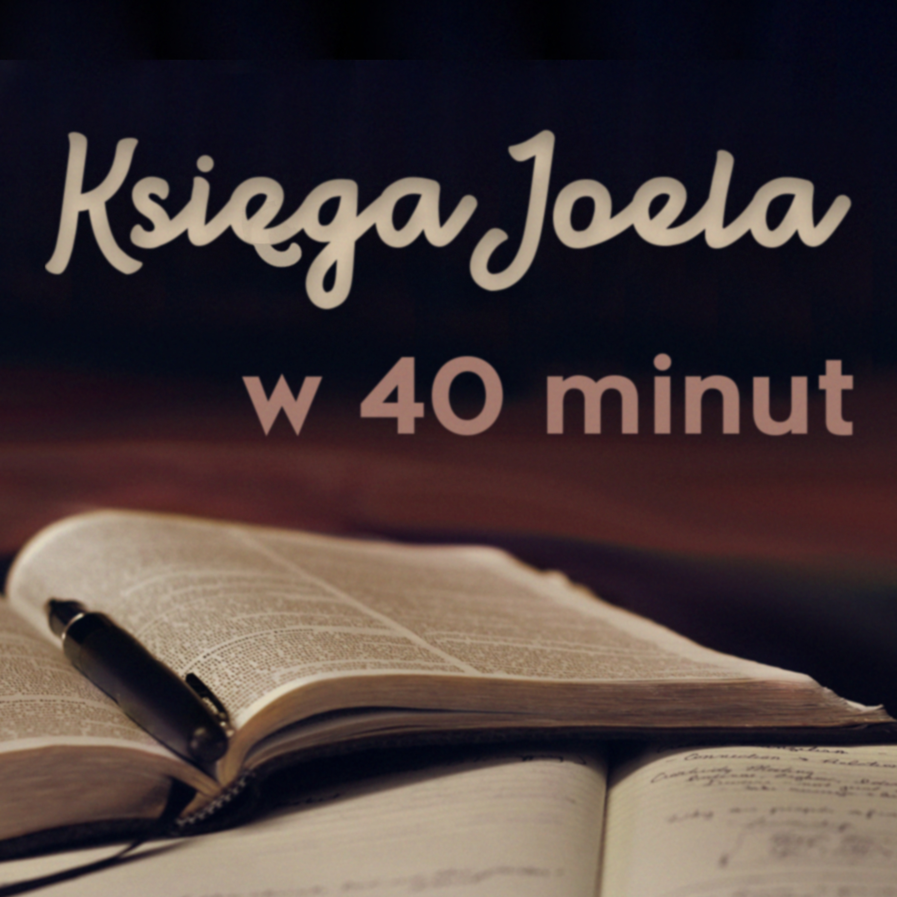▶ " Księga Joela w 40 minut" ▷ Łukasz Woźniak episode artwork