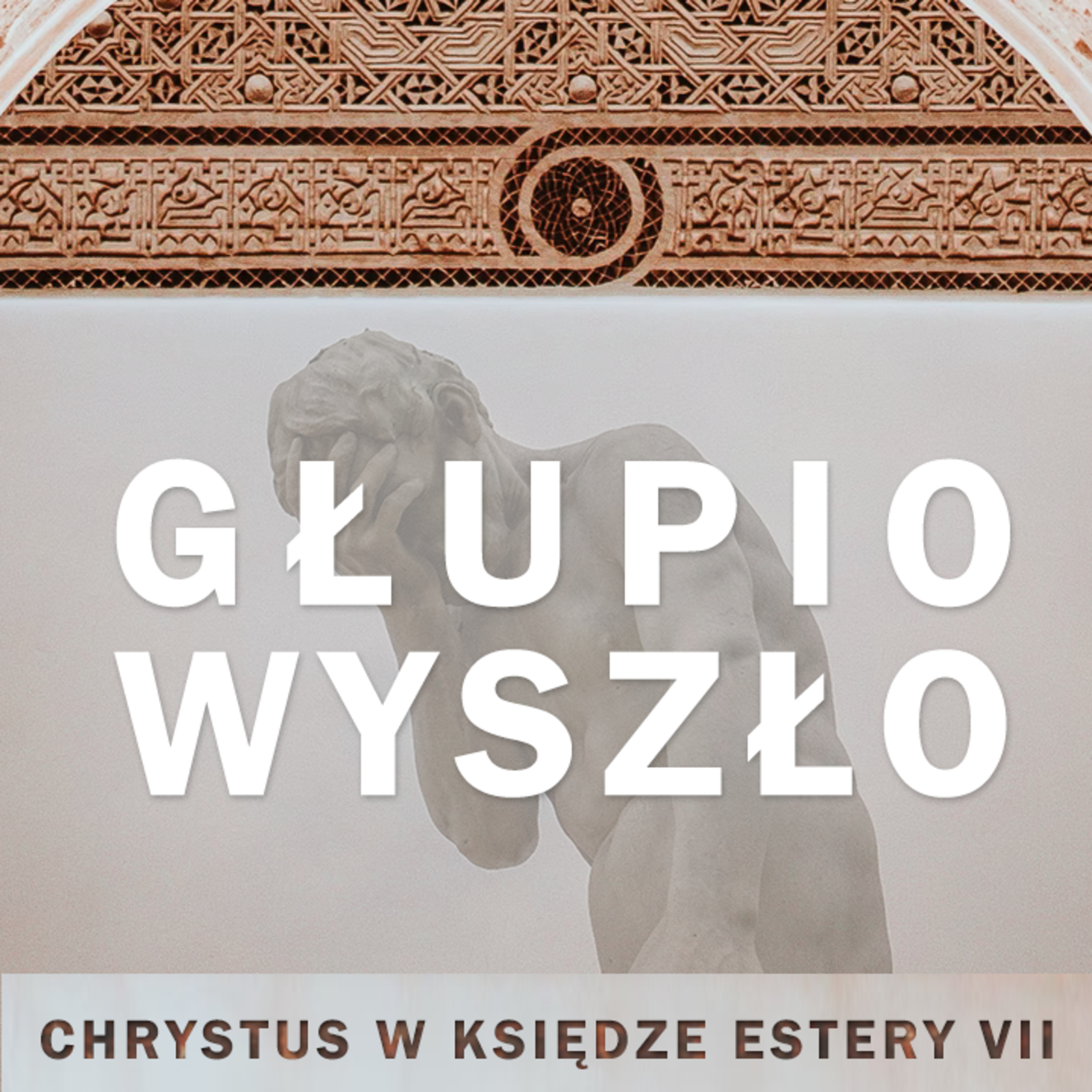 ▶ " Głupio wyszło - Chrystus w Księdze Estery (7)" ▷ Piotr Gruchała episode artwork