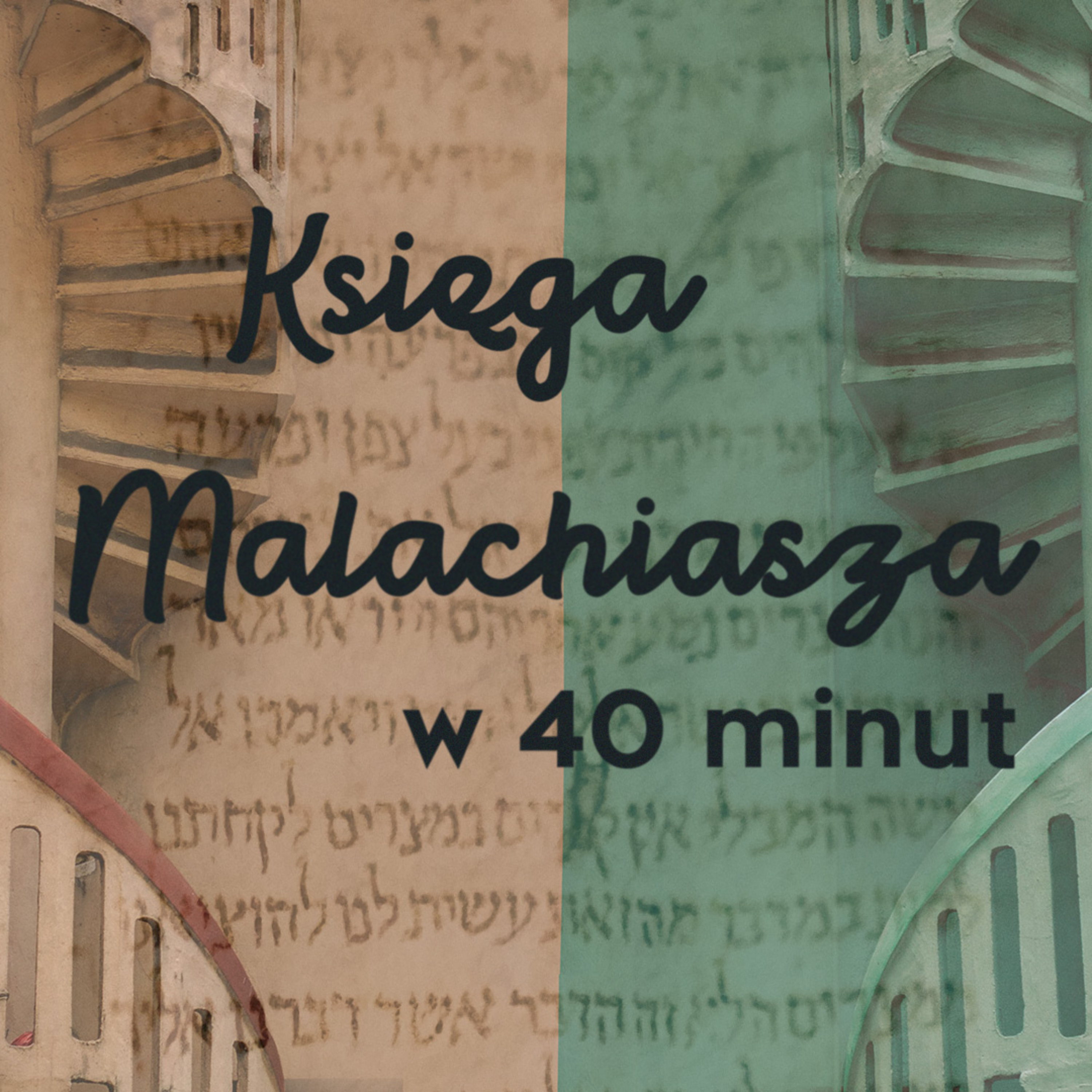 ▶ "Księga Malachiasza w 40 minut " ▷ Łukasz Woźniak episode artwork