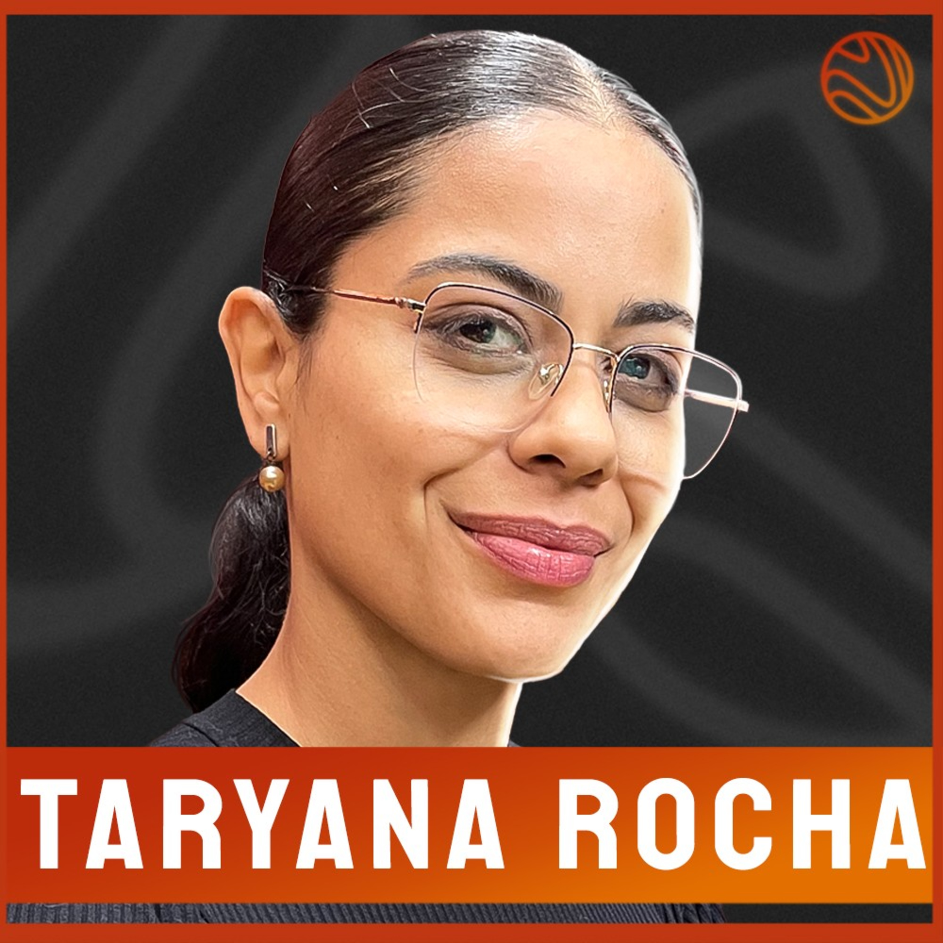 TARYANA ROCHA - Venus Podcast #309 episode artwork