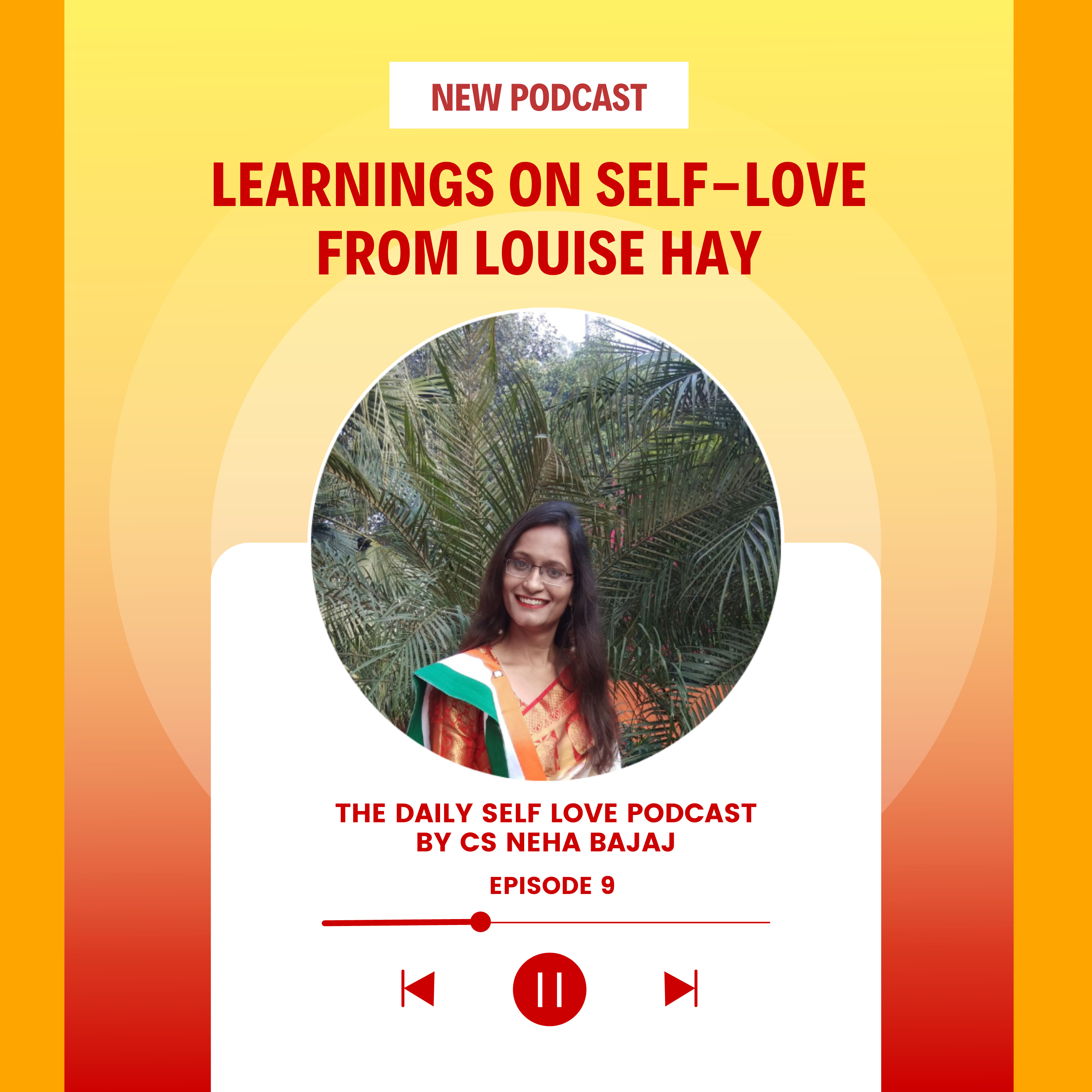 The Daily Self-Love Podcast By CS Neha Bajaj