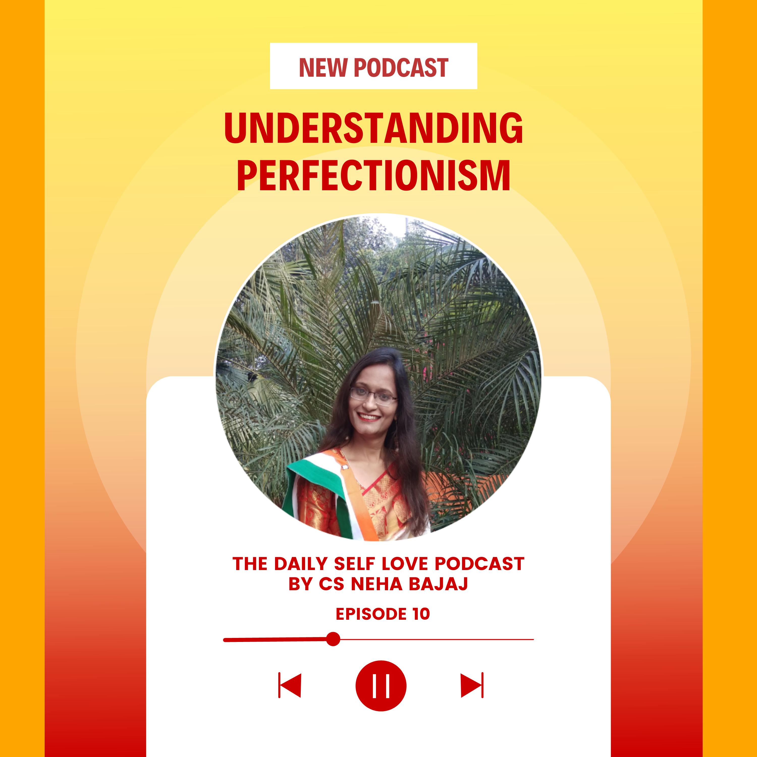 The Daily Self-Love Podcast By CS Neha Bajaj