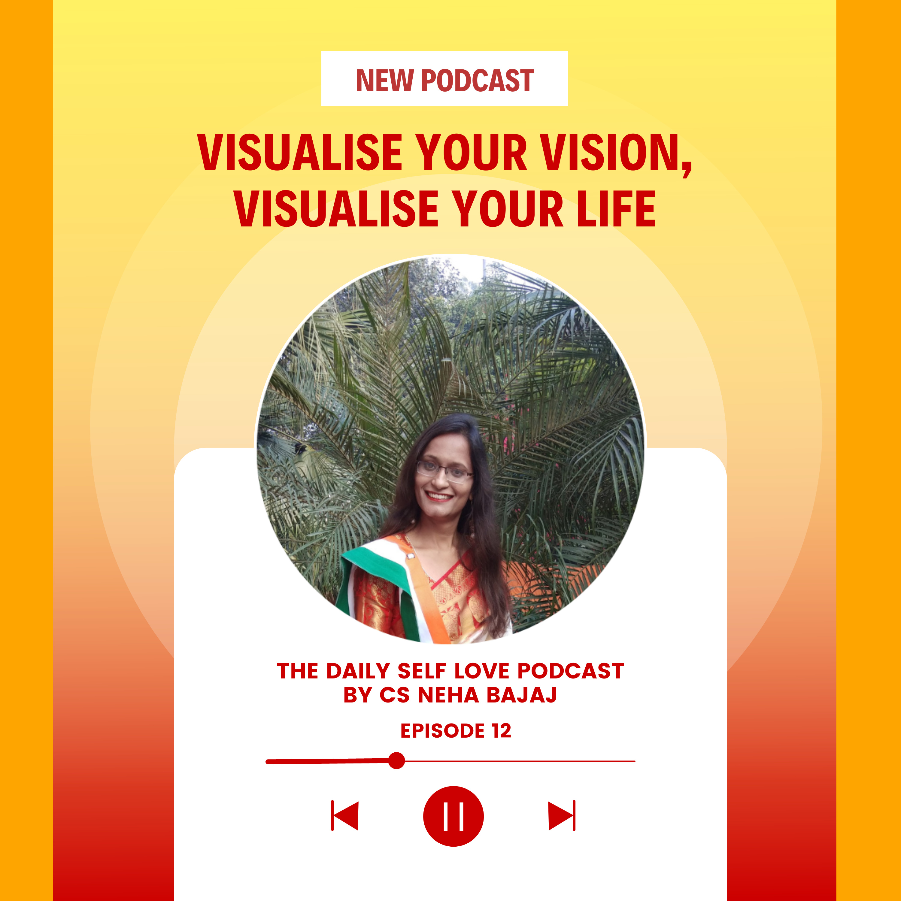 The Daily Self-Love Podcast By CS Neha Bajaj