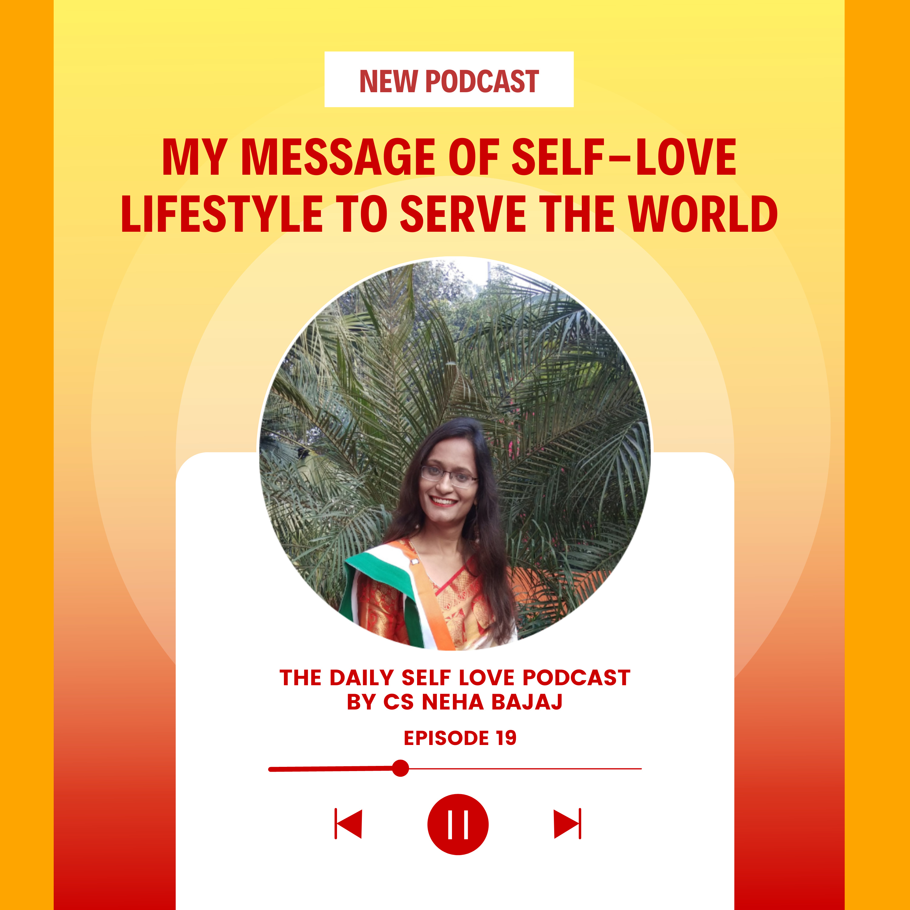 The Daily Self-Love Podcast By CS Neha Bajaj