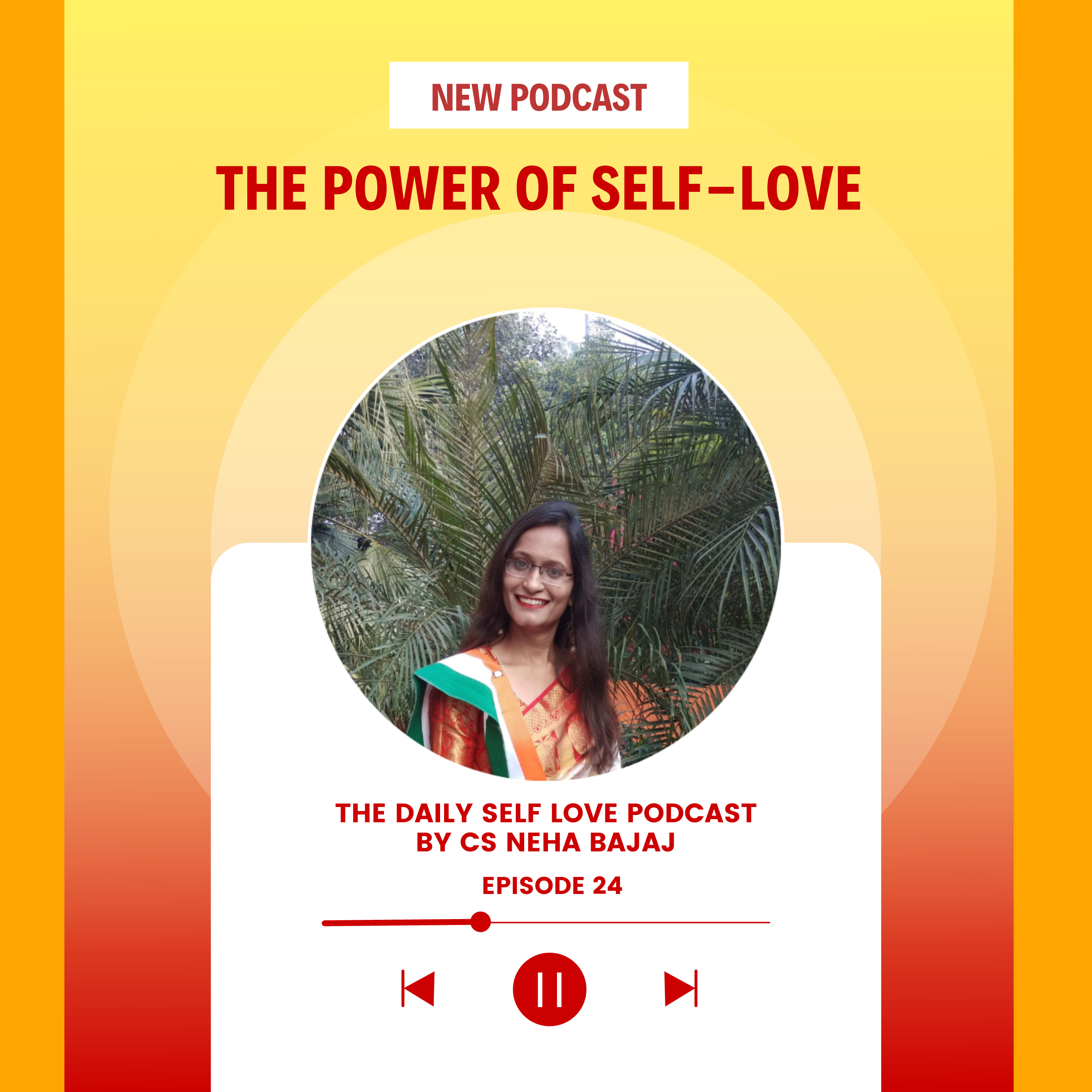 The Daily Self-Love Podcast By CS Neha Bajaj