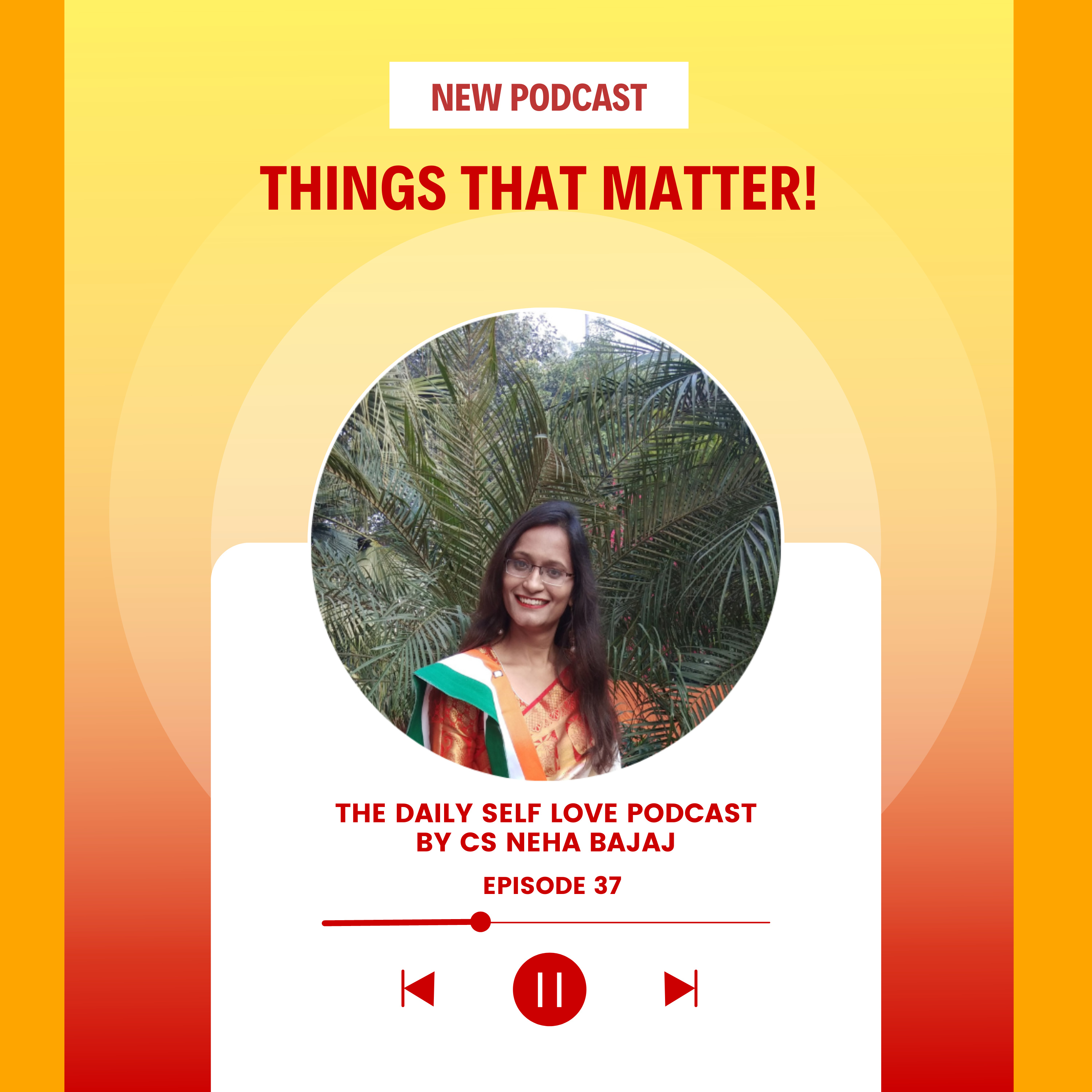 The Daily Self-Love Podcast By CS Neha Bajaj
