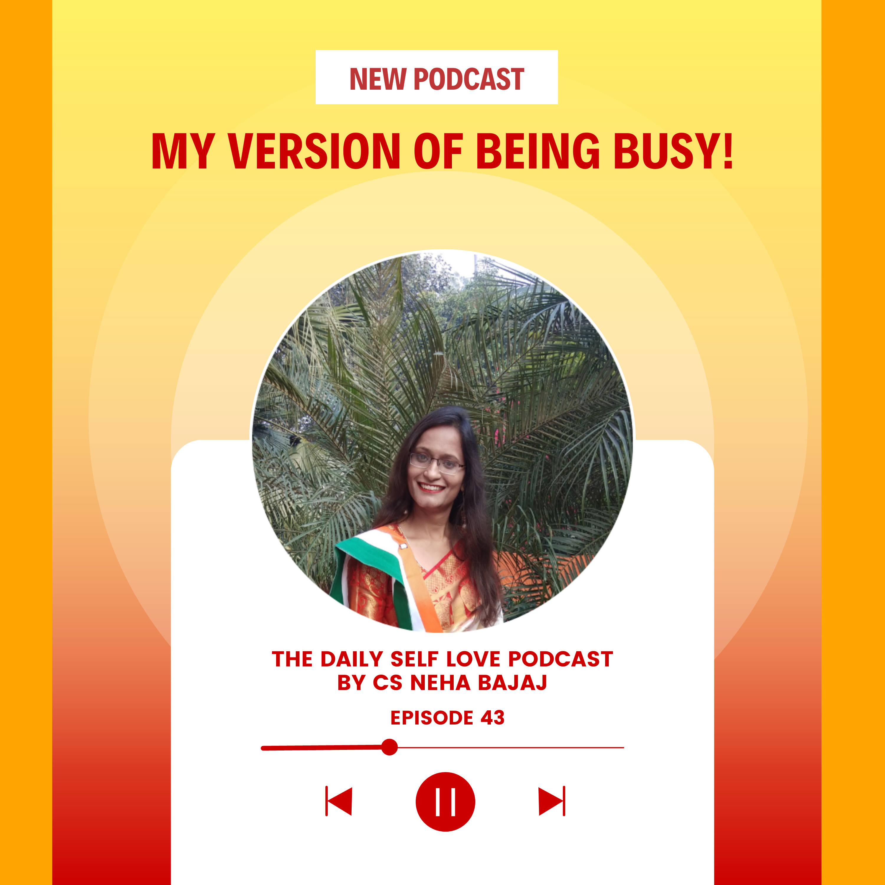 The Daily Self-Love Podcast By CS Neha Bajaj