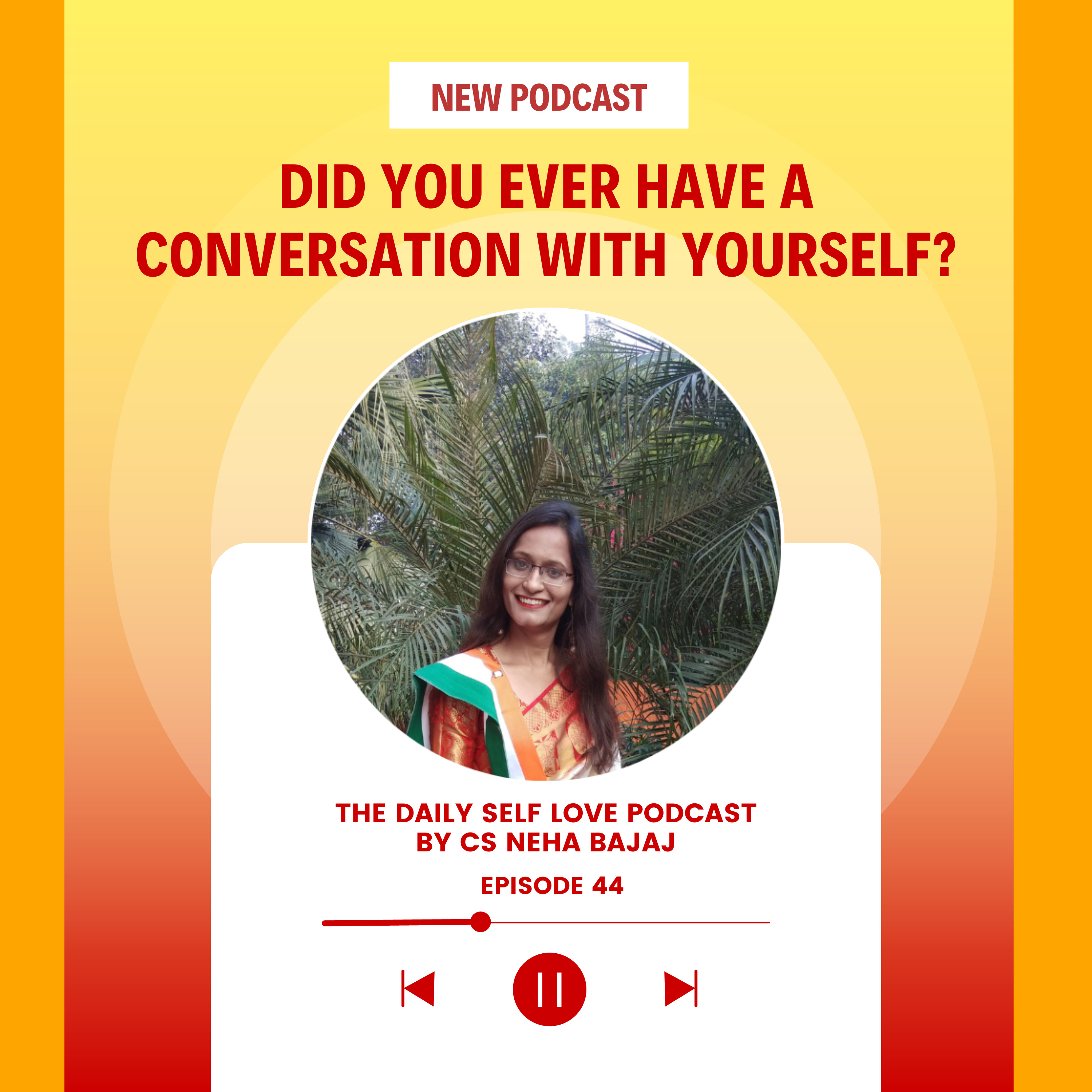 The Daily Self-Love Podcast By CS Neha Bajaj