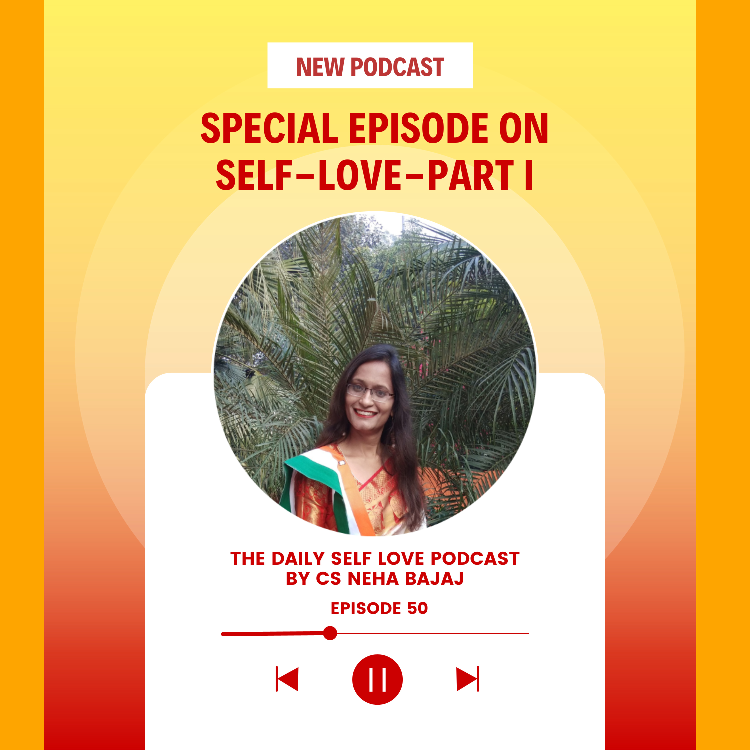 The Daily Self-Love Podcast By CS Neha Bajaj