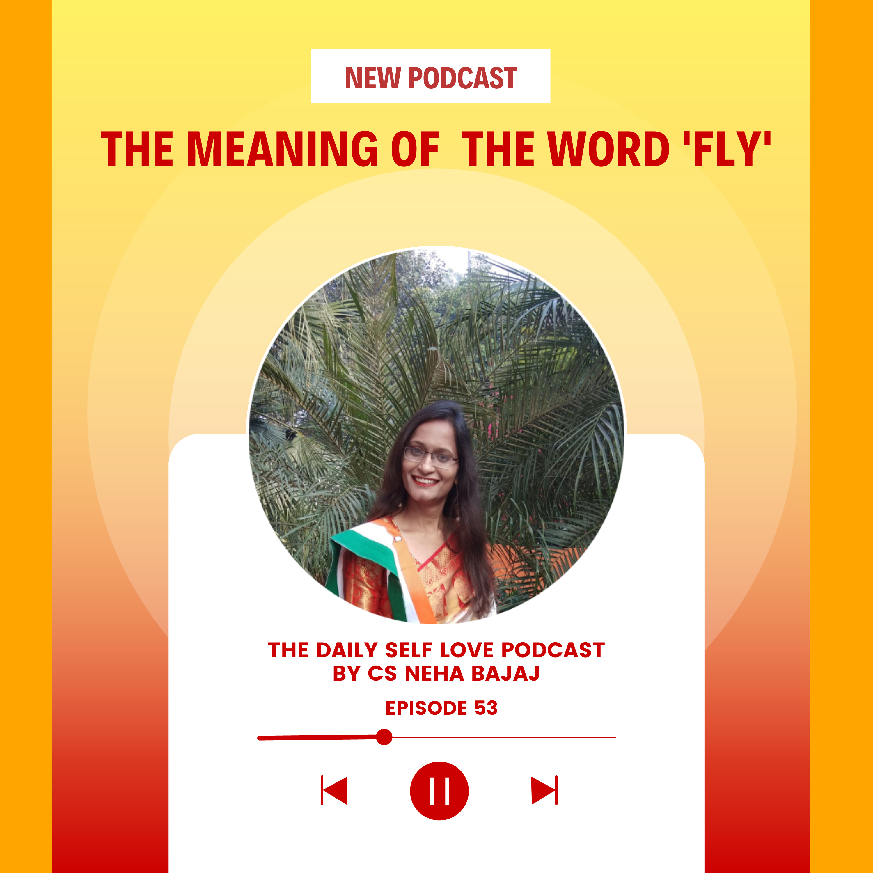 The Daily Self-Love Podcast By CS Neha Bajaj
