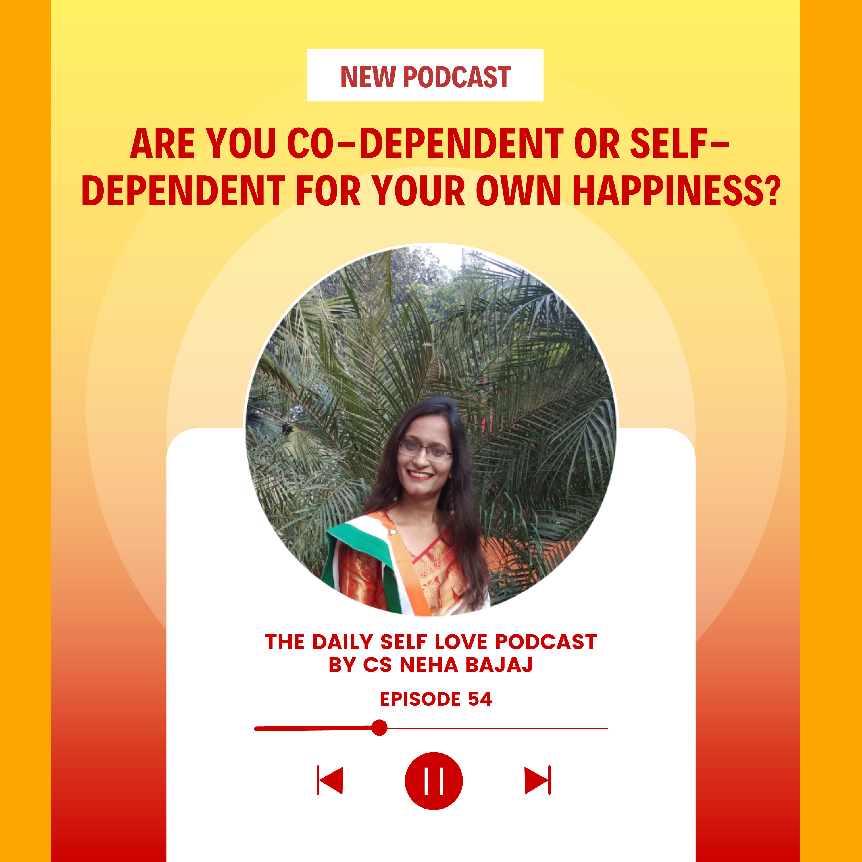 The Daily Self-Love Podcast By CS Neha Bajaj