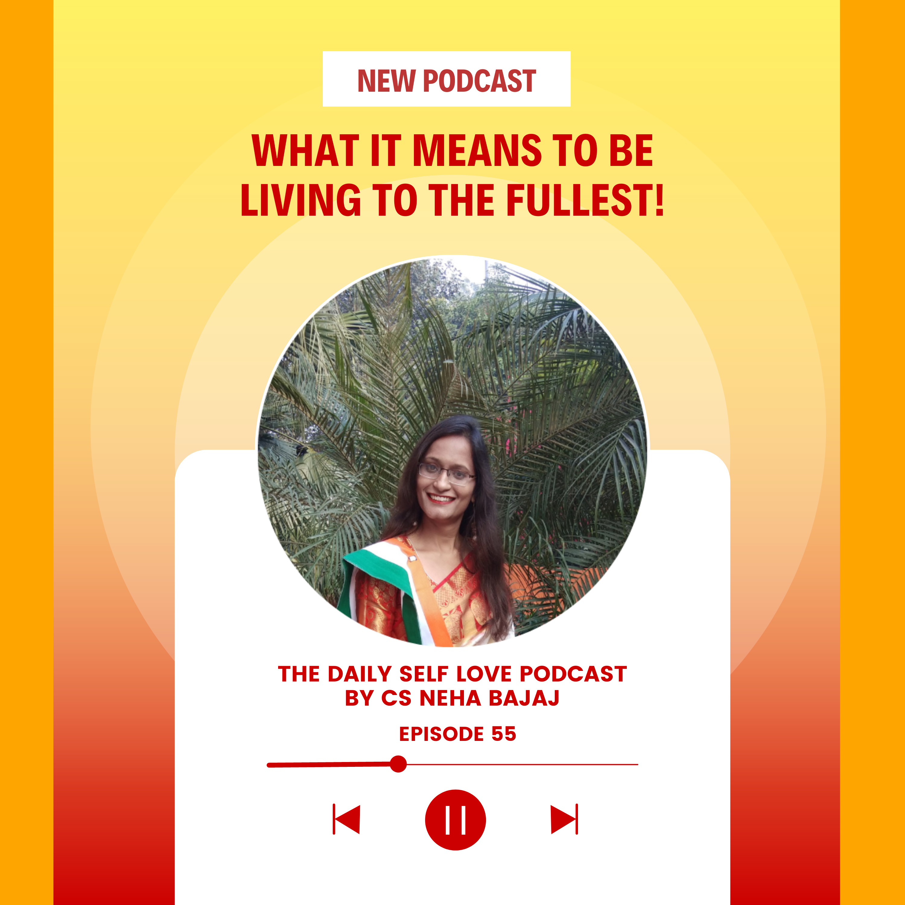 The Daily Self-Love Podcast By CS Neha Bajaj