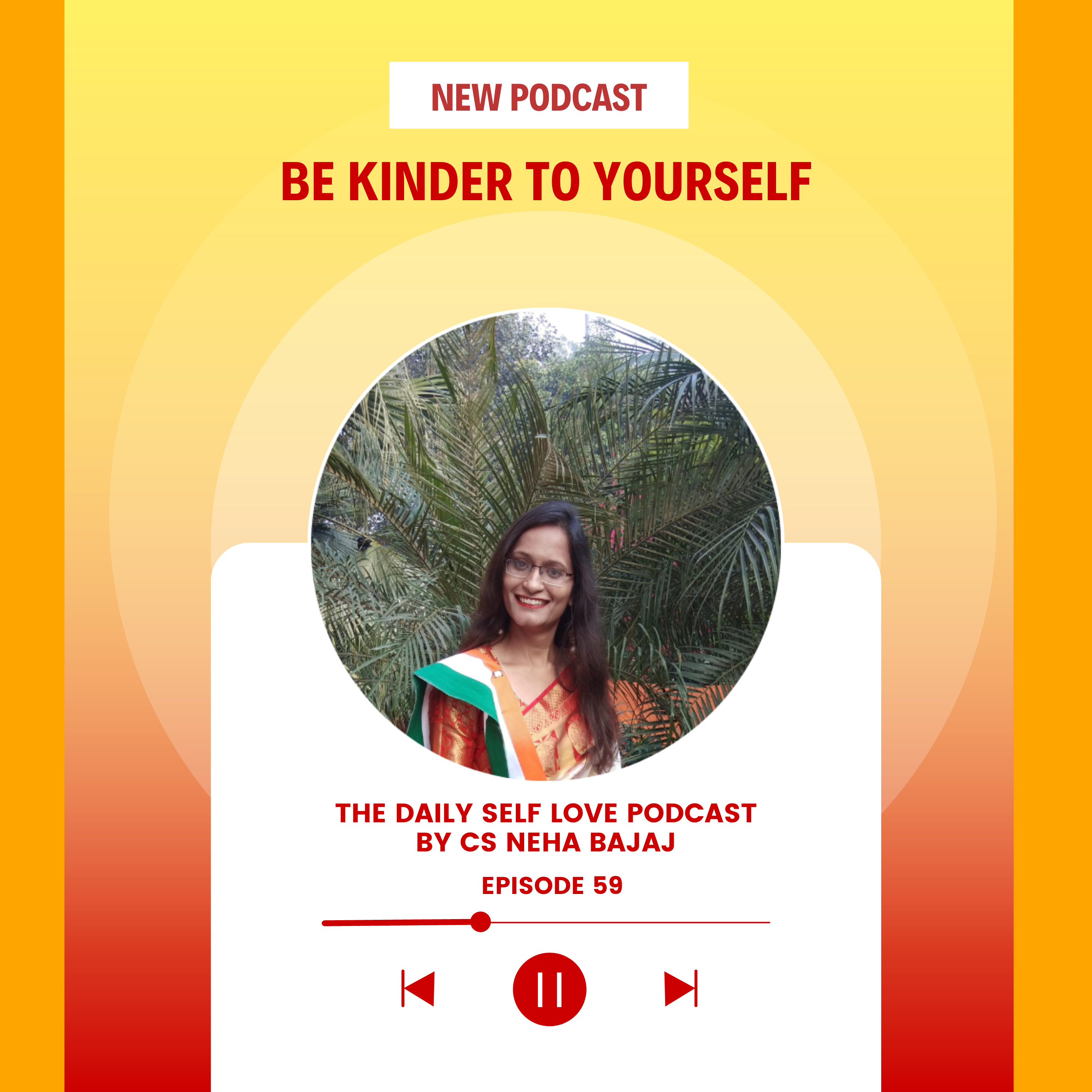 The Daily Self-Love Podcast By CS Neha Bajaj