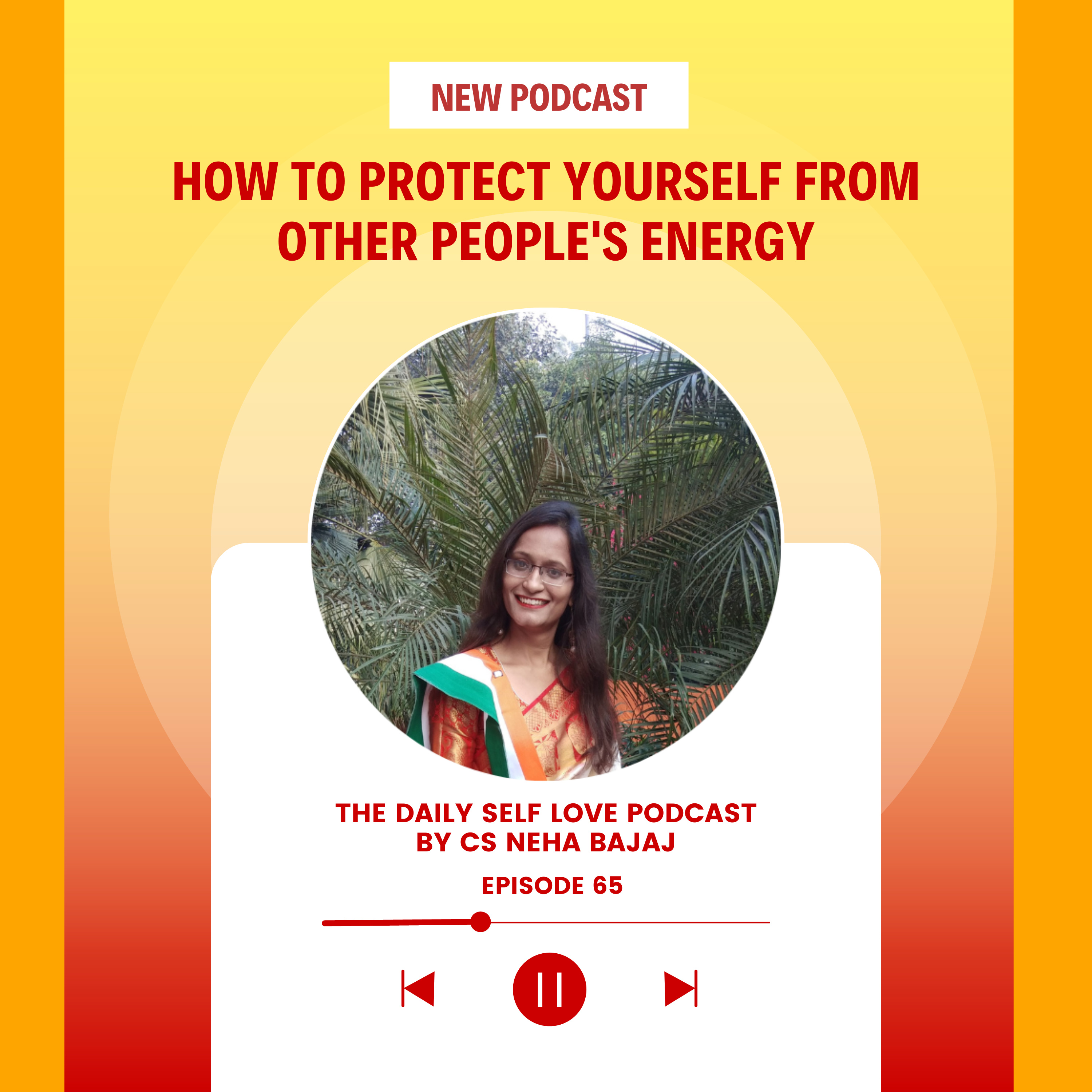 The Daily Self-Love Podcast By CS Neha Bajaj
