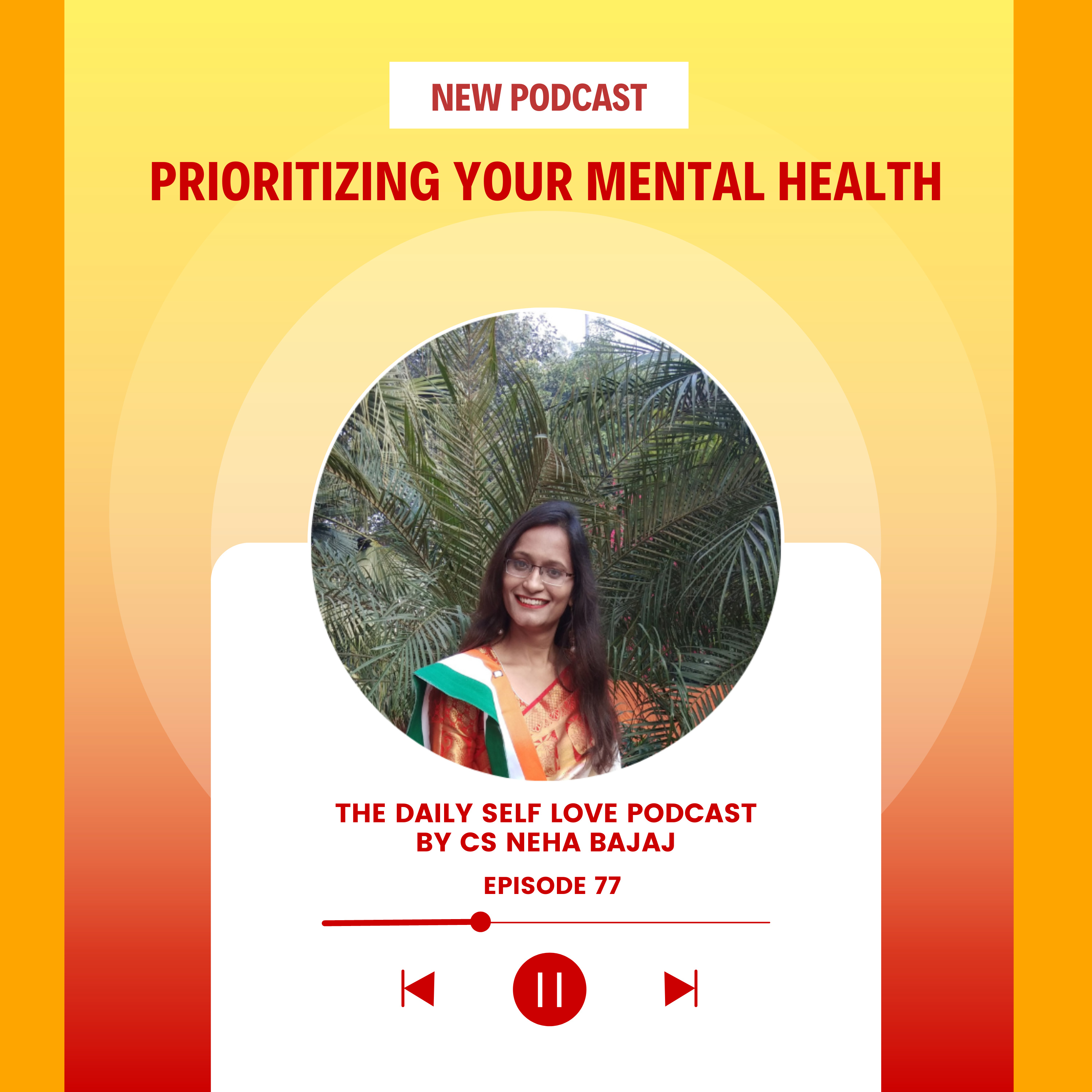 The Daily Self-Love Podcast By CS Neha Bajaj