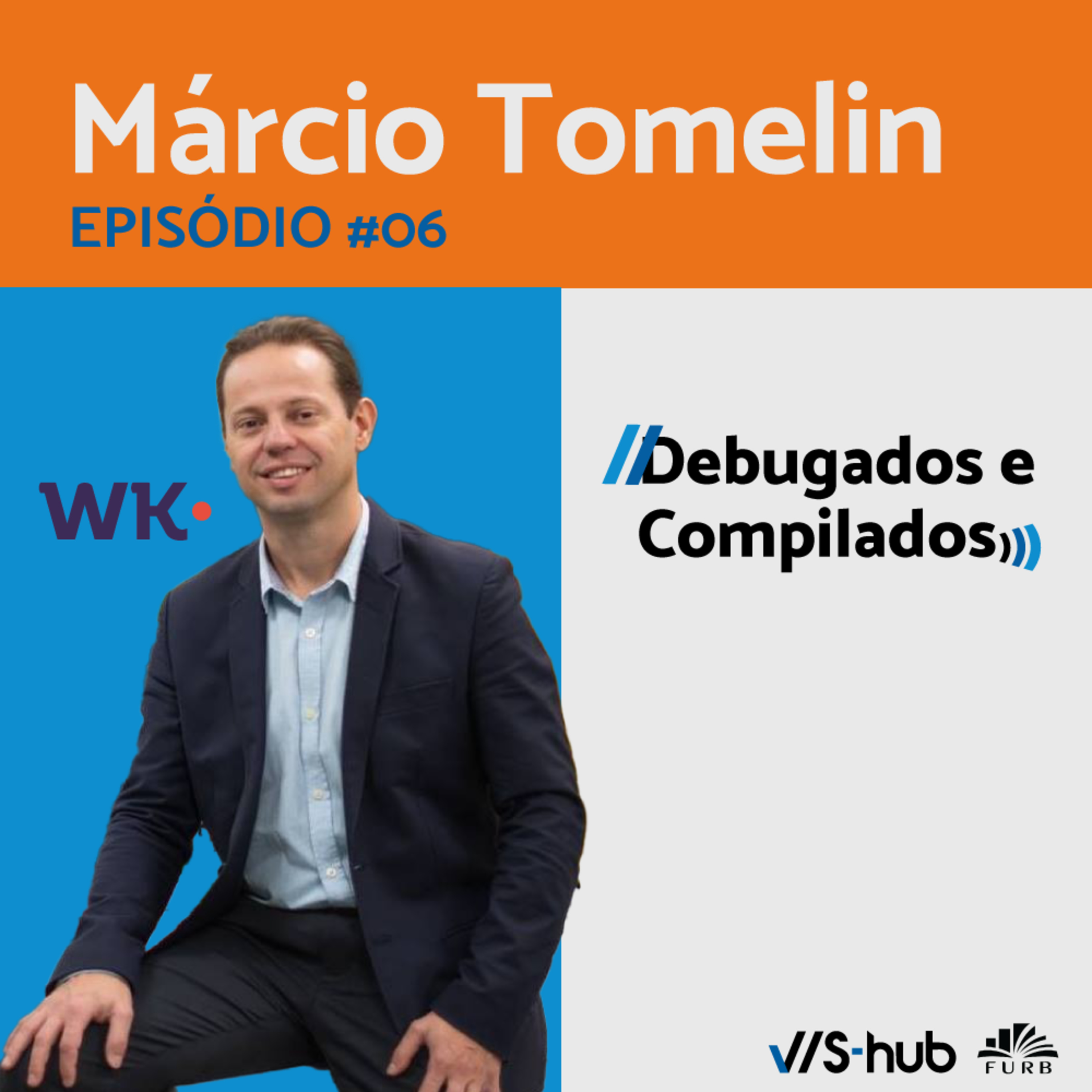 T1EP6 - Márcio Tomelin - WK  episode artwork