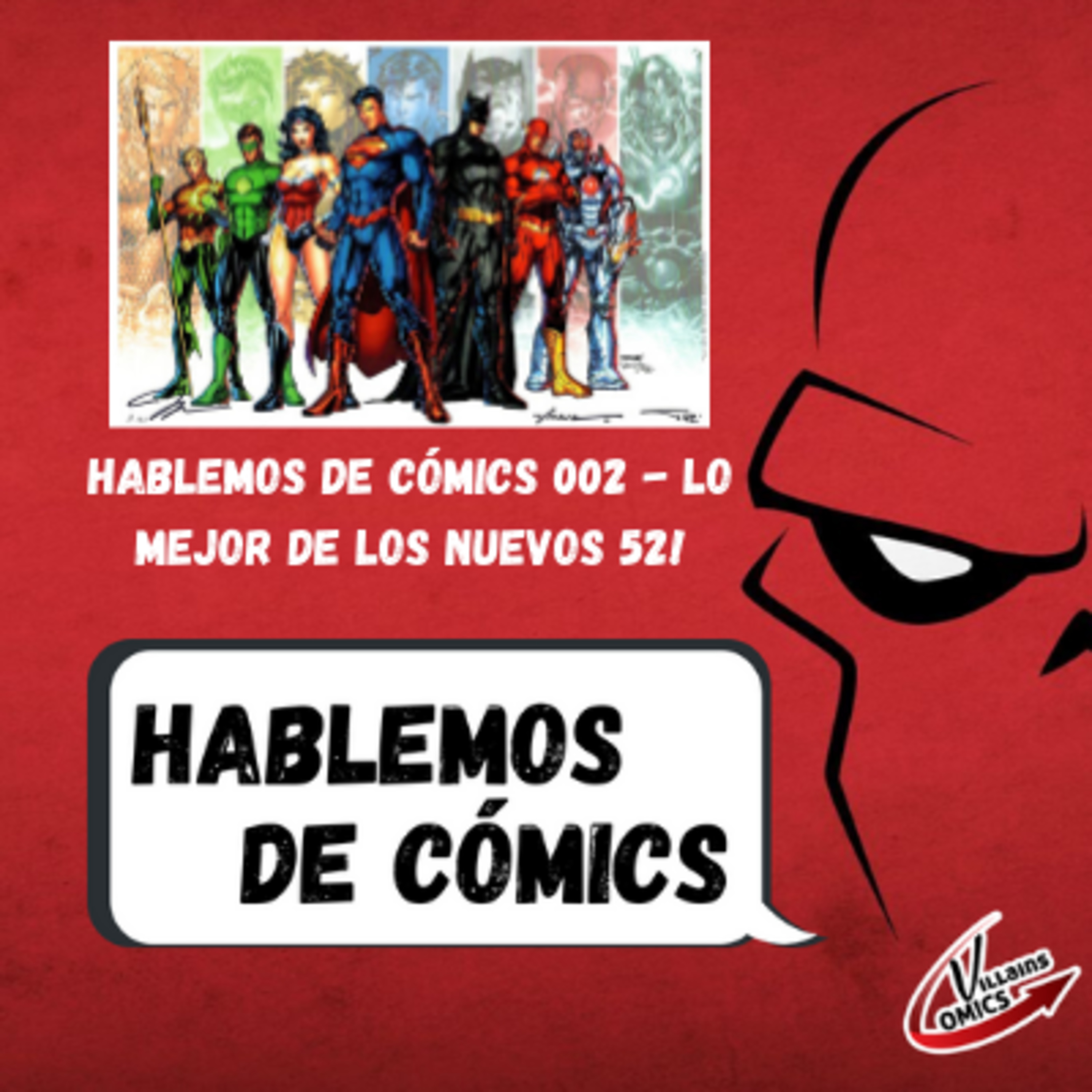 Hablemos De Cómics 002 - Lo mejor de los Nuevos 52! episode artwork