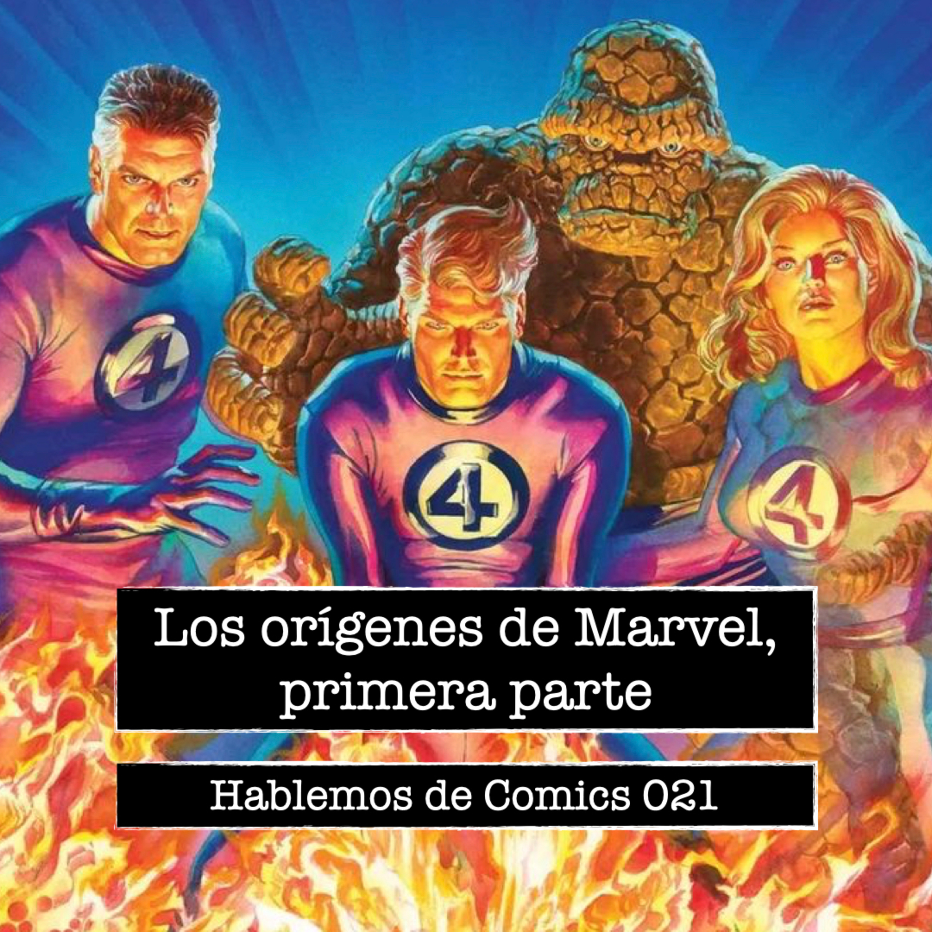 Hablemos de Cómics 021 - Los orígenes de Marvel, primera parte episode artwork