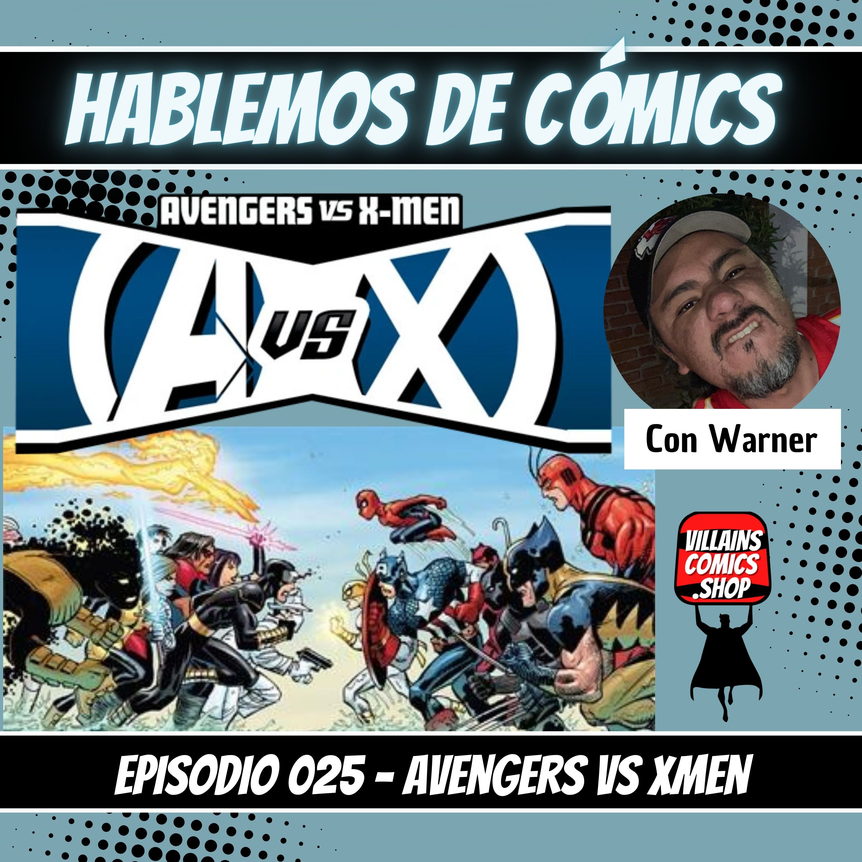 Hablemos de Cómics 025 - Avengers vs X-men episode artwork