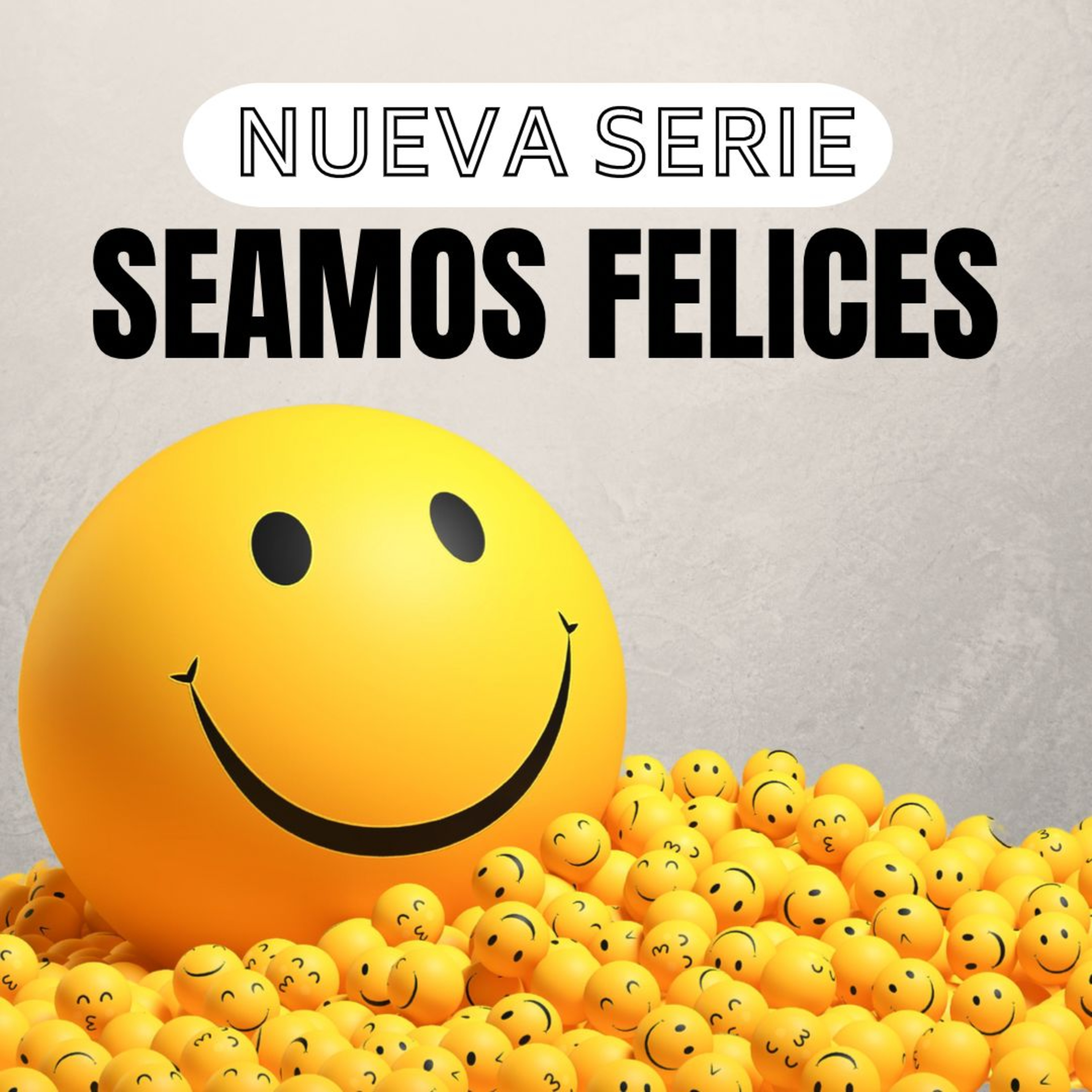 Serie Seamos Felices - Parte 1 - ¿Cómo ser feliz pase lo que pase? episode artwork
