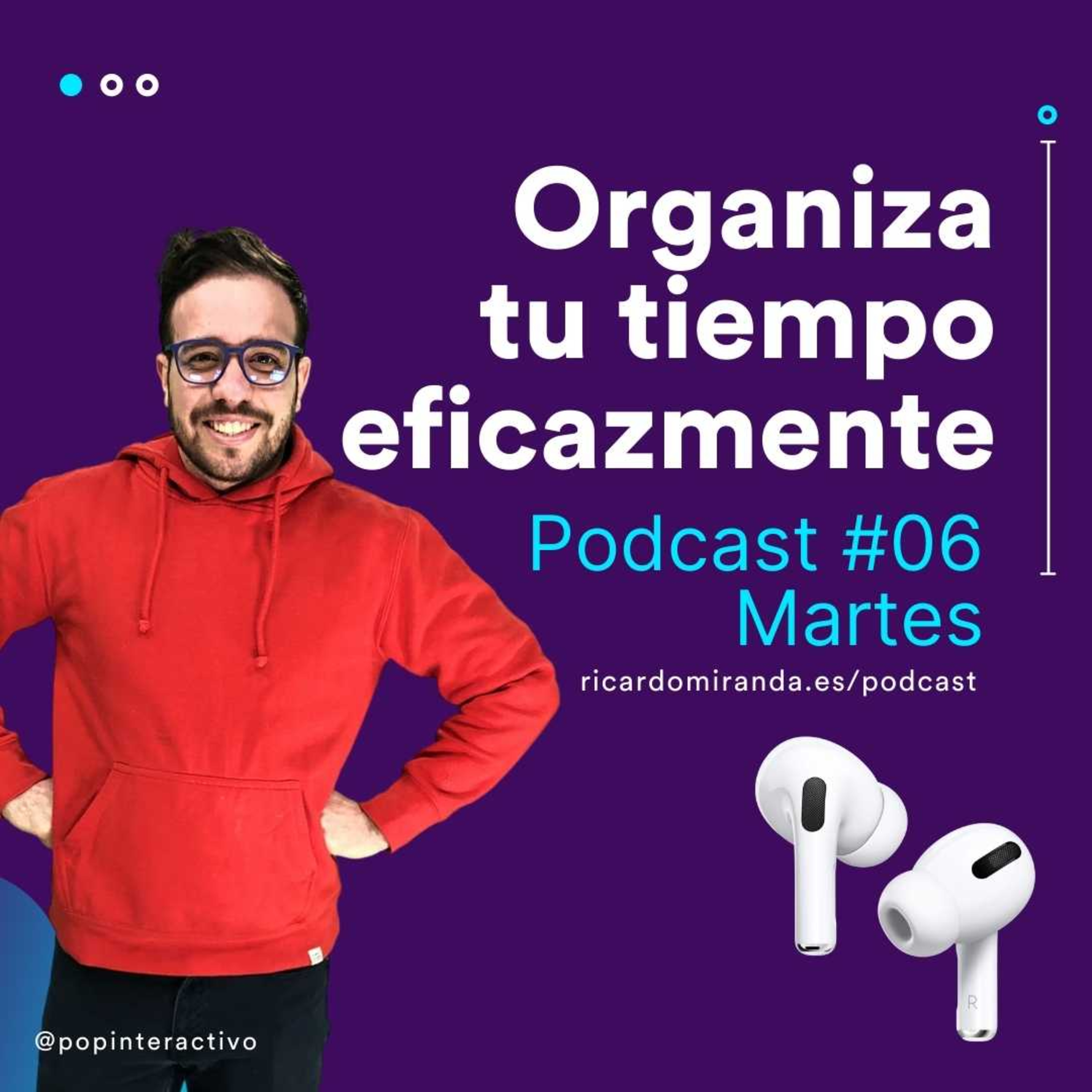 Podcast + Estrategia: Organiza tu tiempo eficazmente