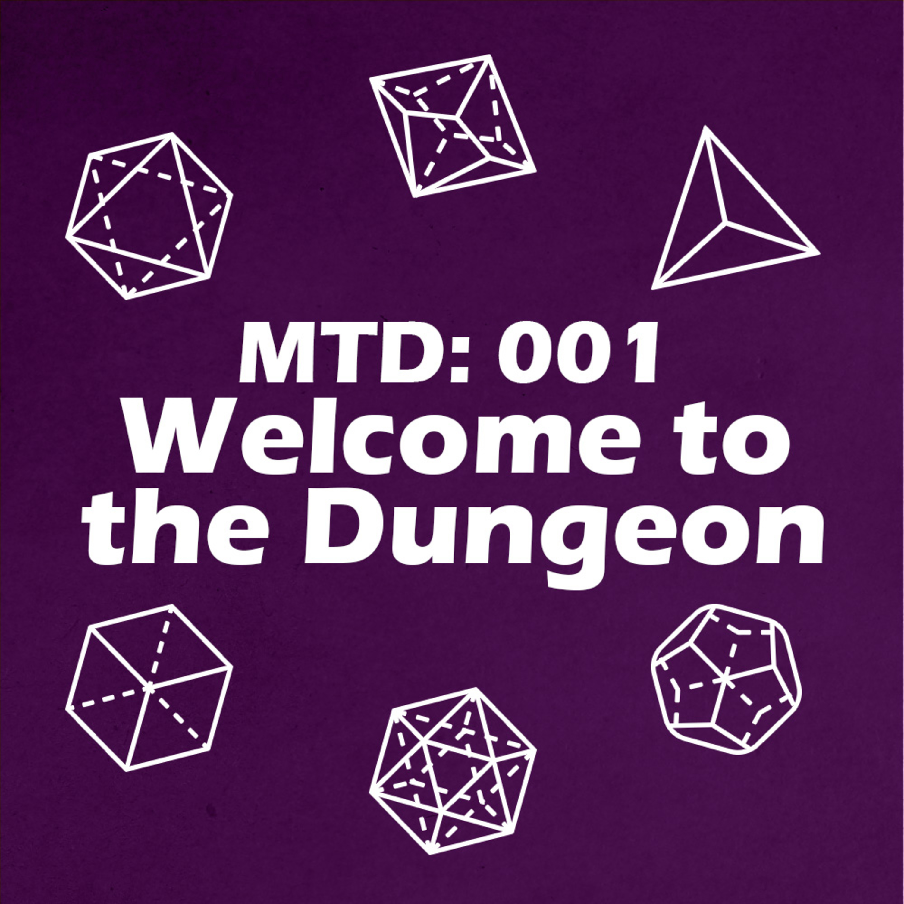 MTD 001: Welcome to the Dungeon episode artwork