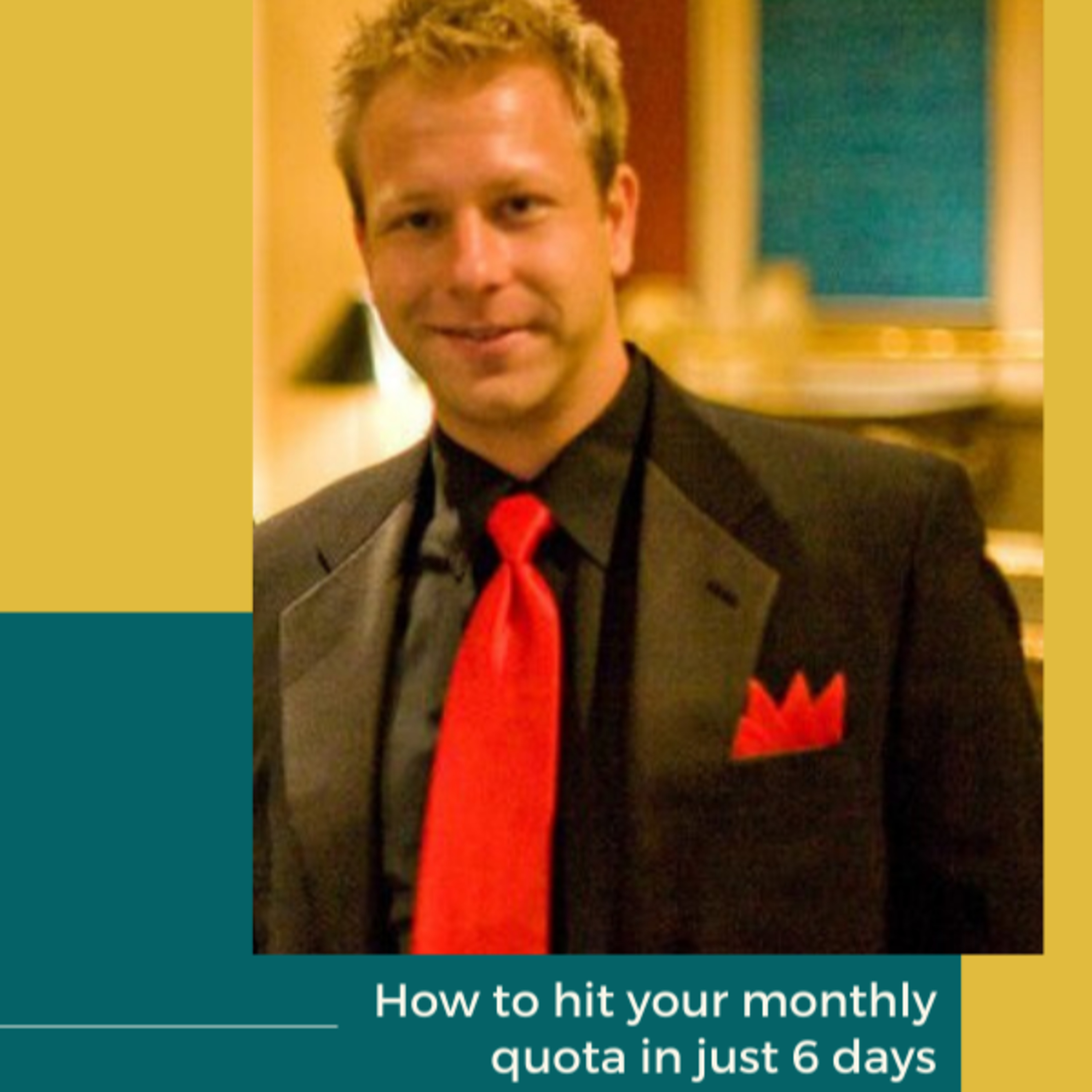 How To Hit Your Monthly Quota In 6 Days (Selling In The COVID Climate) episode artwork