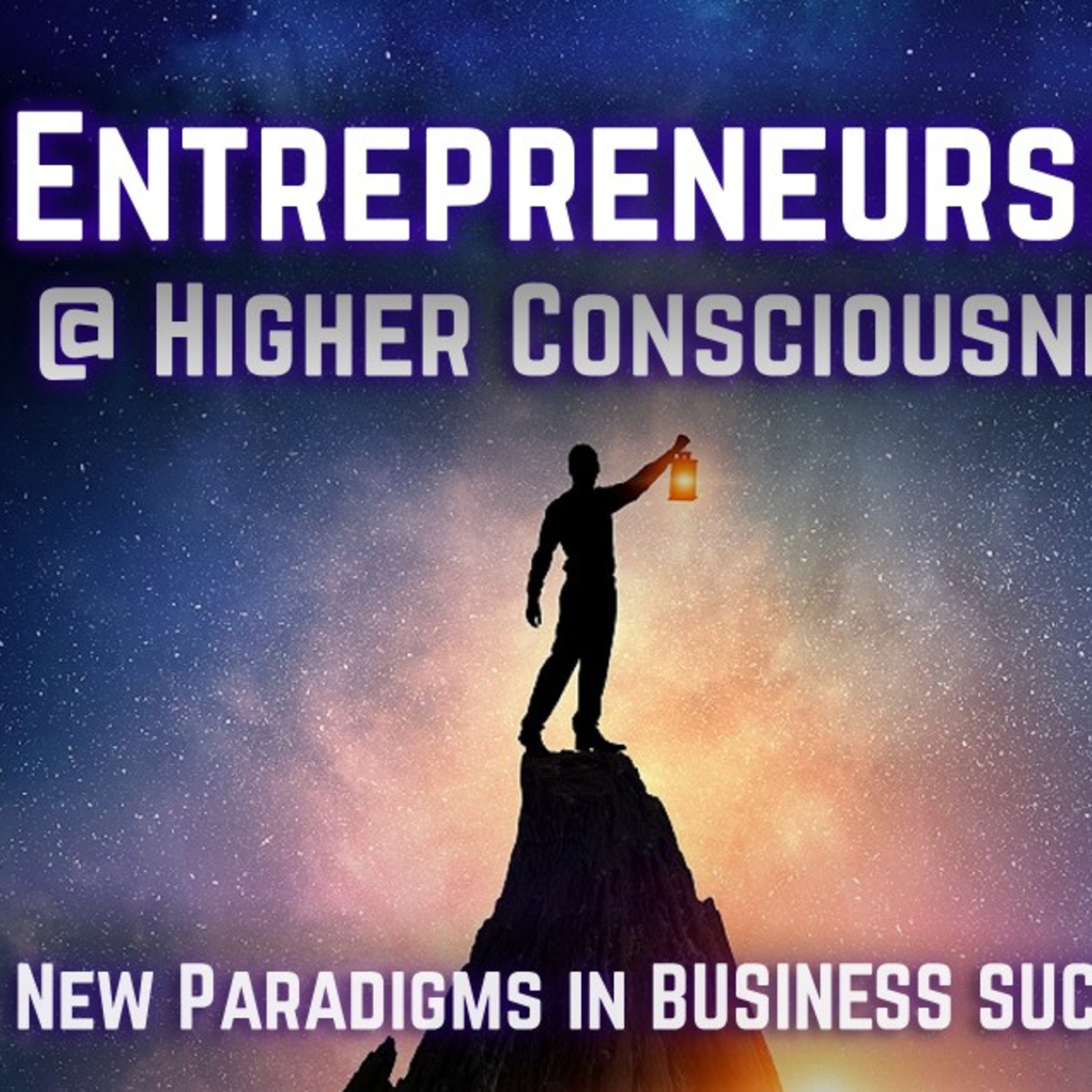 New Paradigms in CONSCIOUS BUSINESS FLOW & SUCCESS.  episode artwork